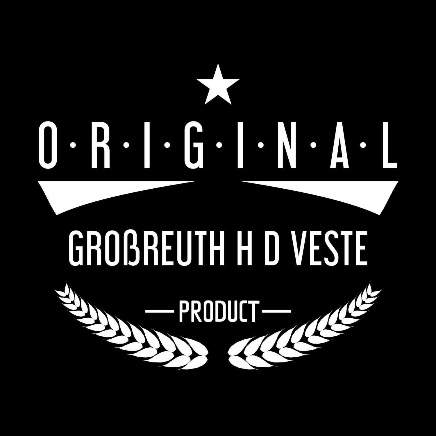 Großreuth h d Veste T-Shirt »Original Product«