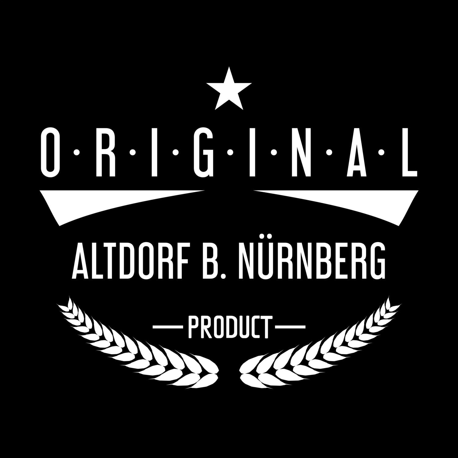 Altdorf b. Nürnberg T-Shirt »Original Product«