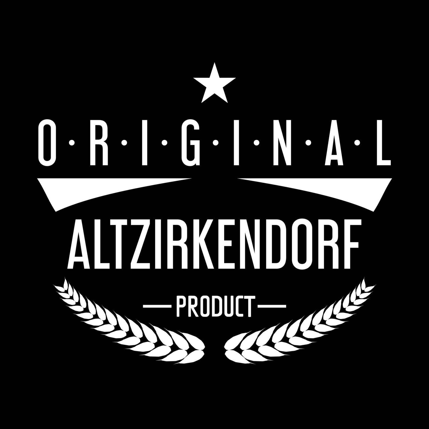 T-Shirt »Original Product« für den Ort »Altzirkendorf«