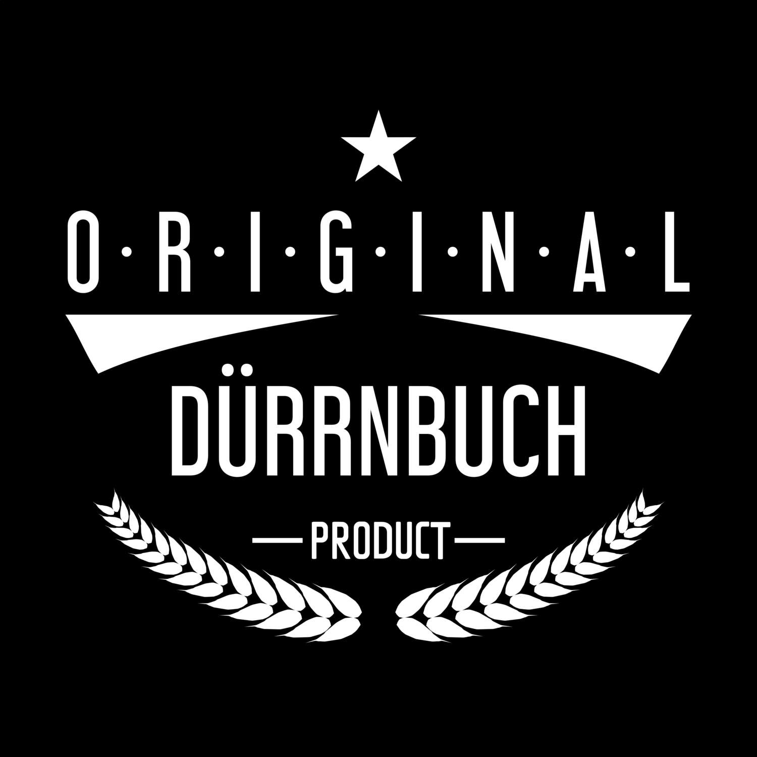 T-Shirt »Original Product« für den Ort »Dürrnbuch«