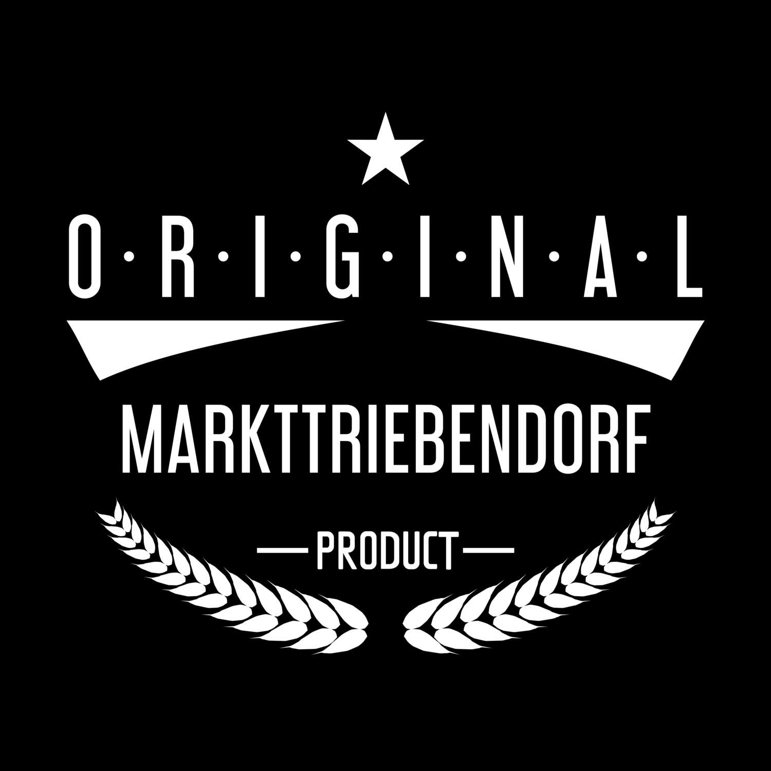 T-Shirt »Original Product« für den Ort »Markttriebendorf«