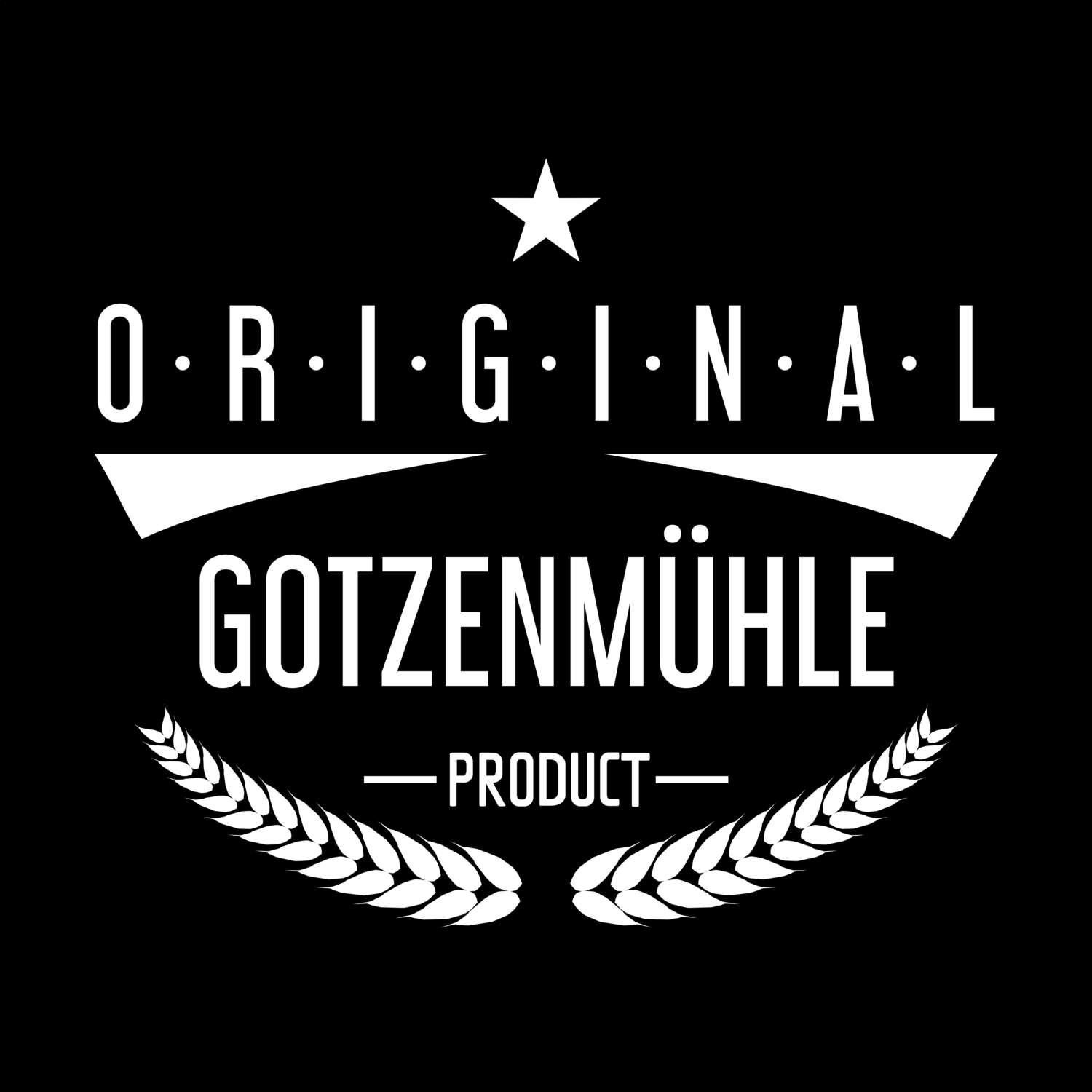 T-Shirt »Original Product« für den Ort »Gotzenmühle«