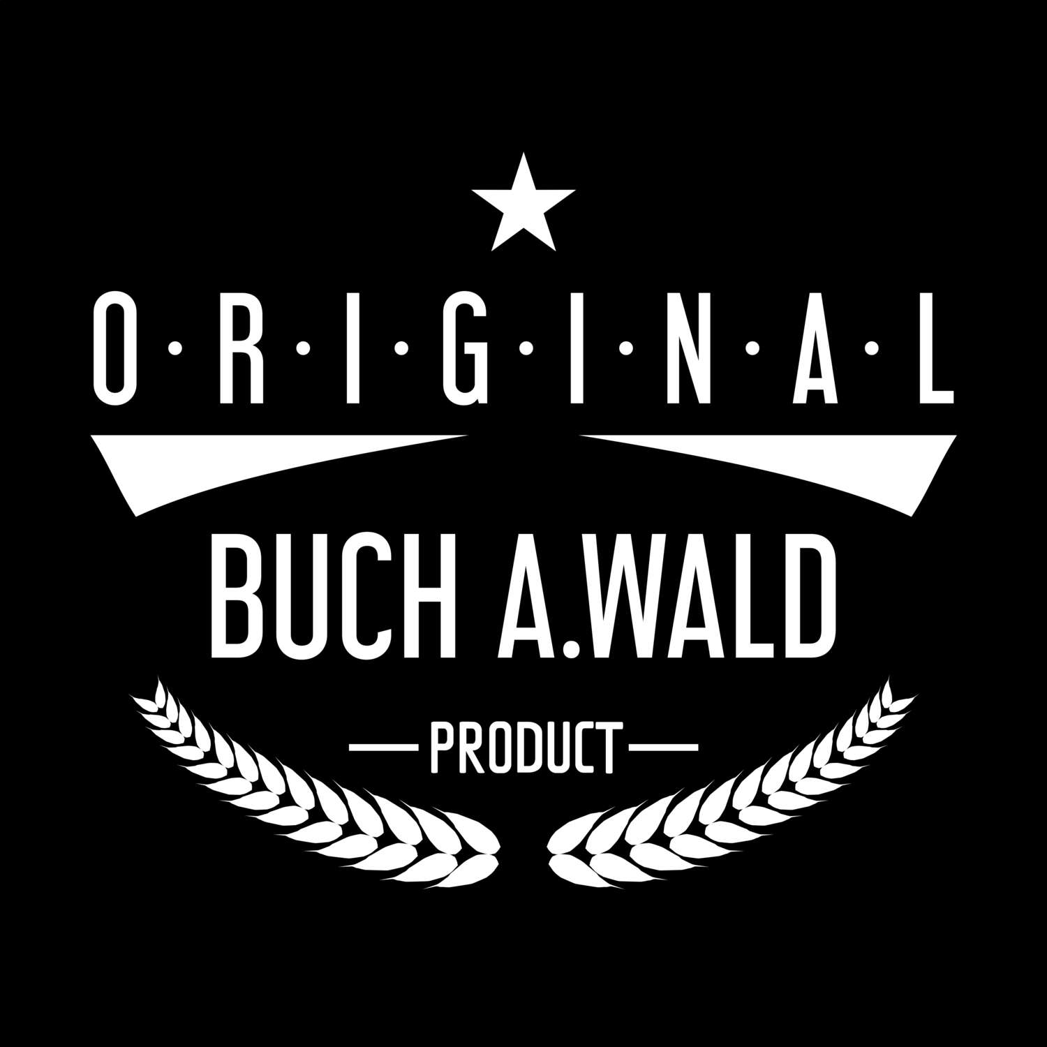 T-Shirt »Original Product« für den Ort »Buch a.Wald«