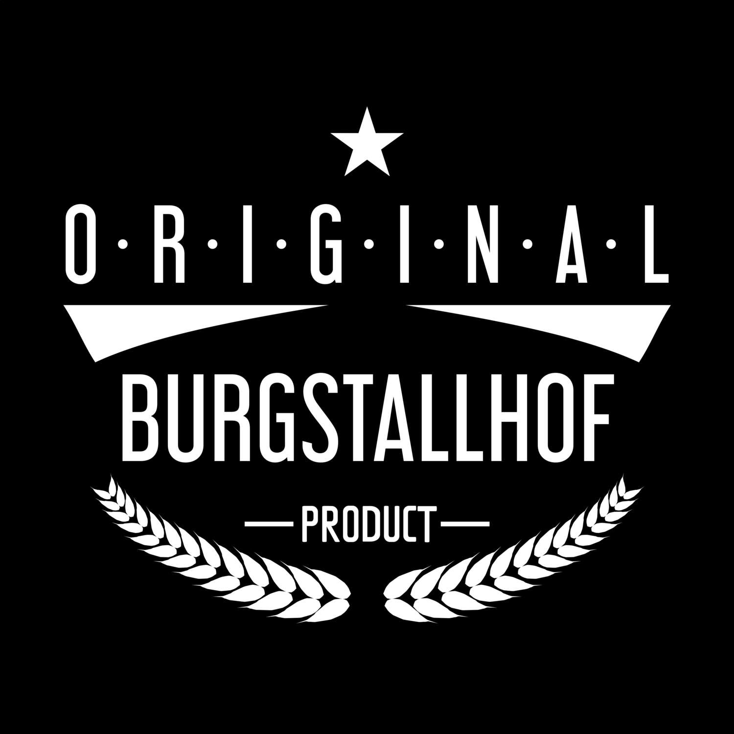 Burgstallhof T-Shirt »Original Product«