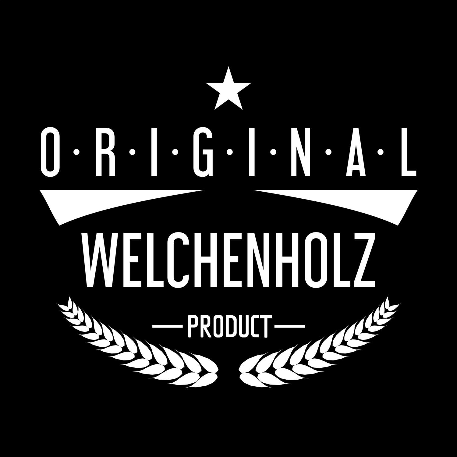 T-Shirt »Original Product« für den Ort »Welchenholz«