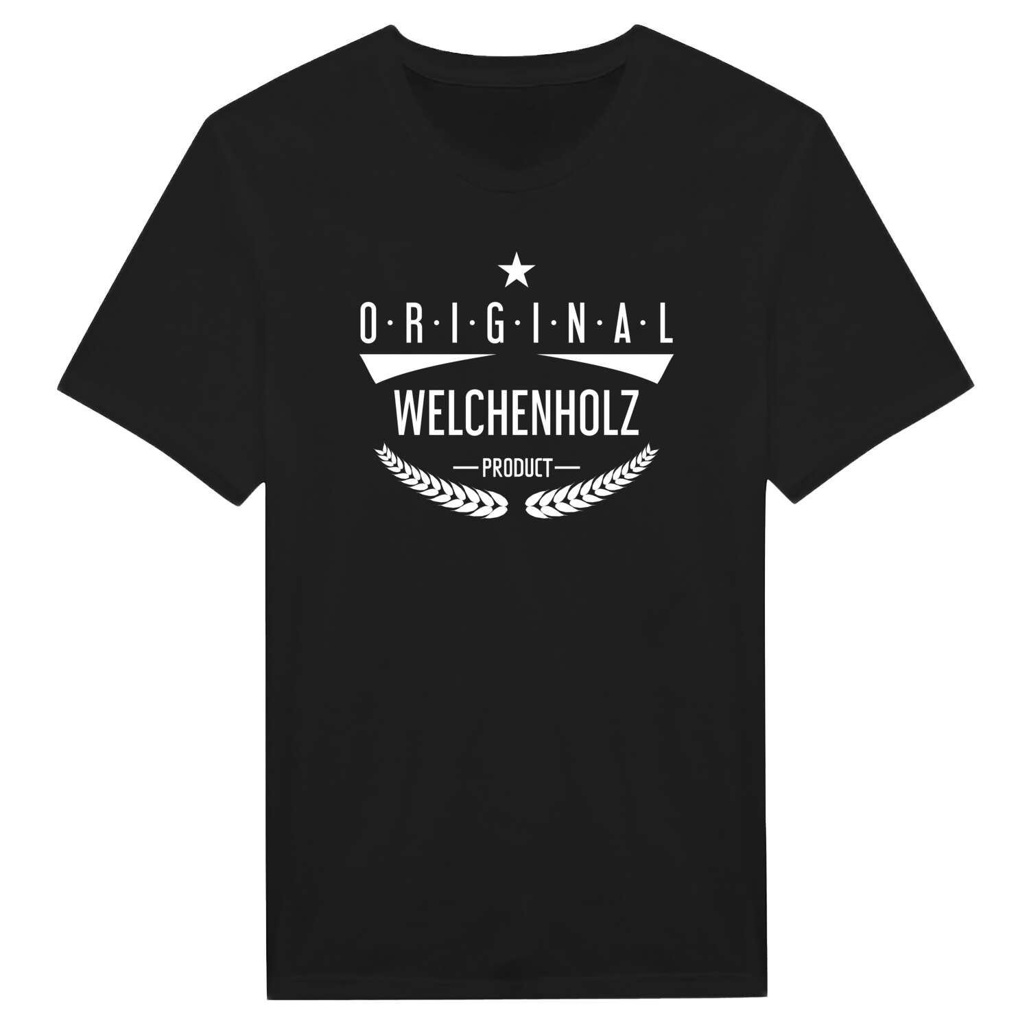 T-Shirt »Original Product« für den Ort »Welchenholz«