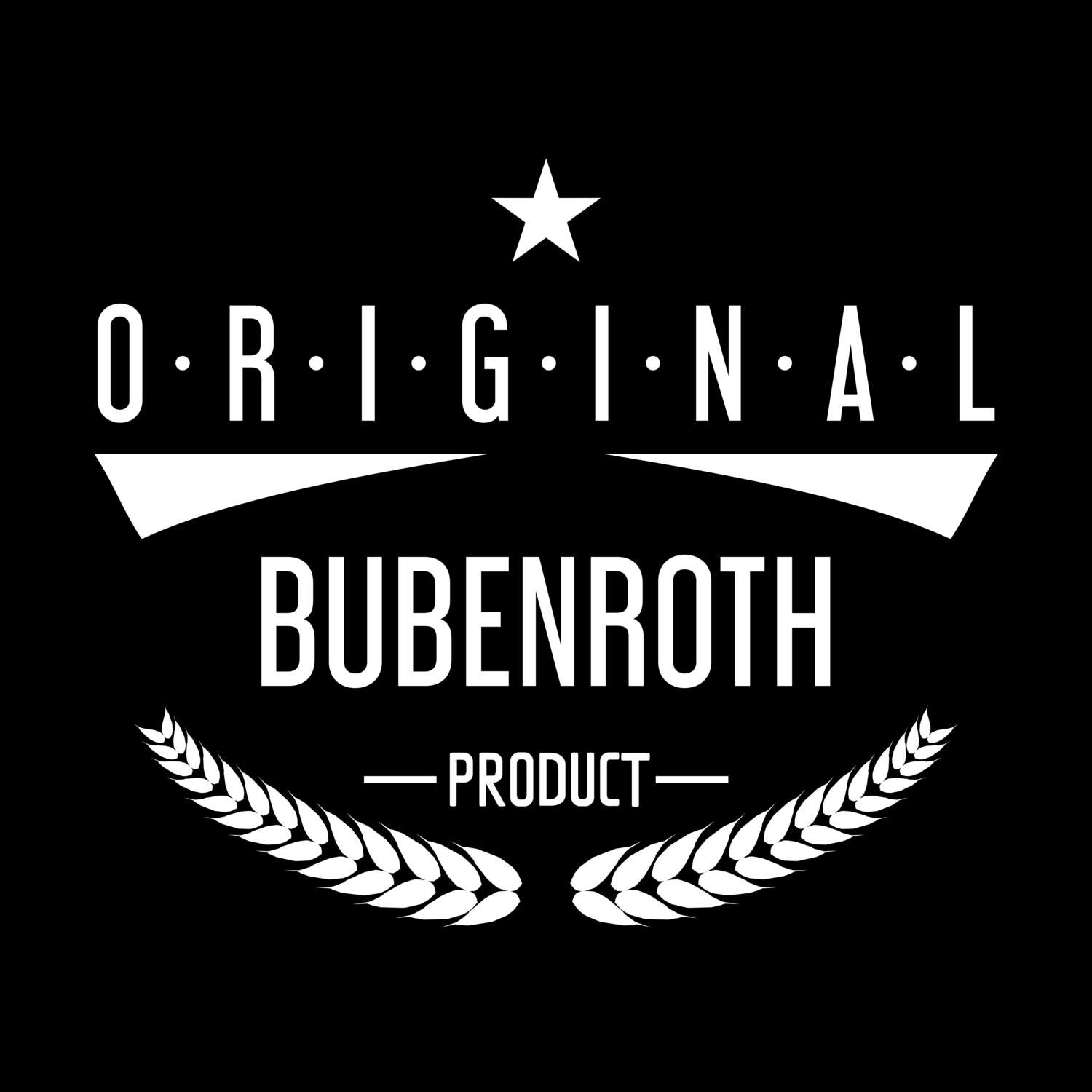 T-Shirt »Original Product« für den Ort »Bubenroth«