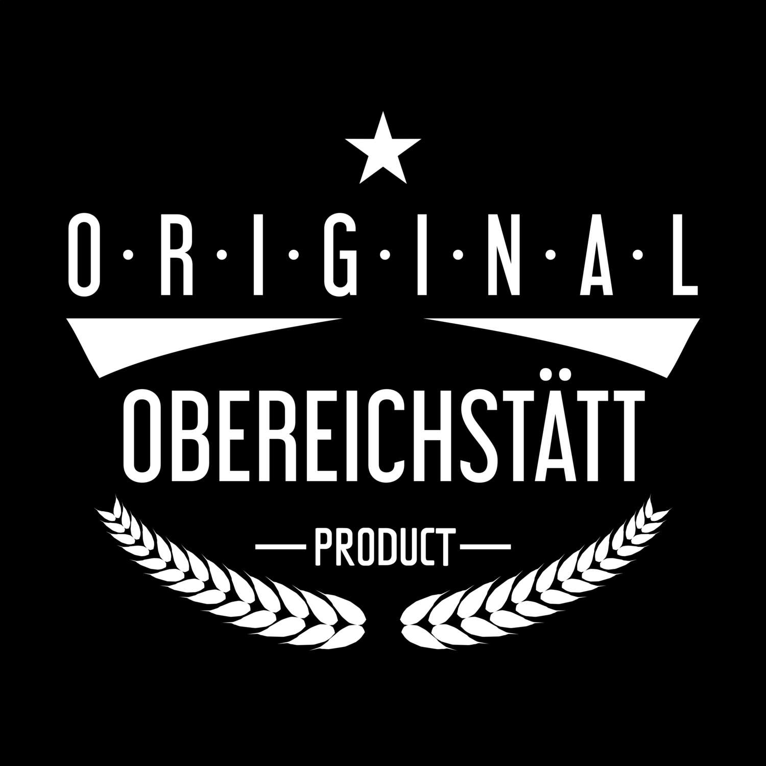 T-Shirt »Original Product« für den Ort »Obereichstätt«