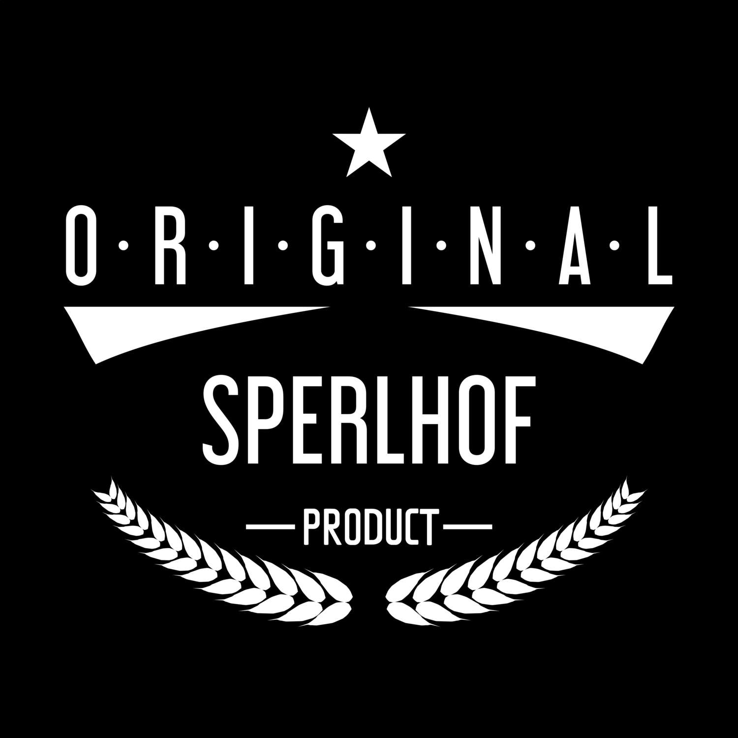 T-Shirt »Original Product« für den Ort »Sperlhof«