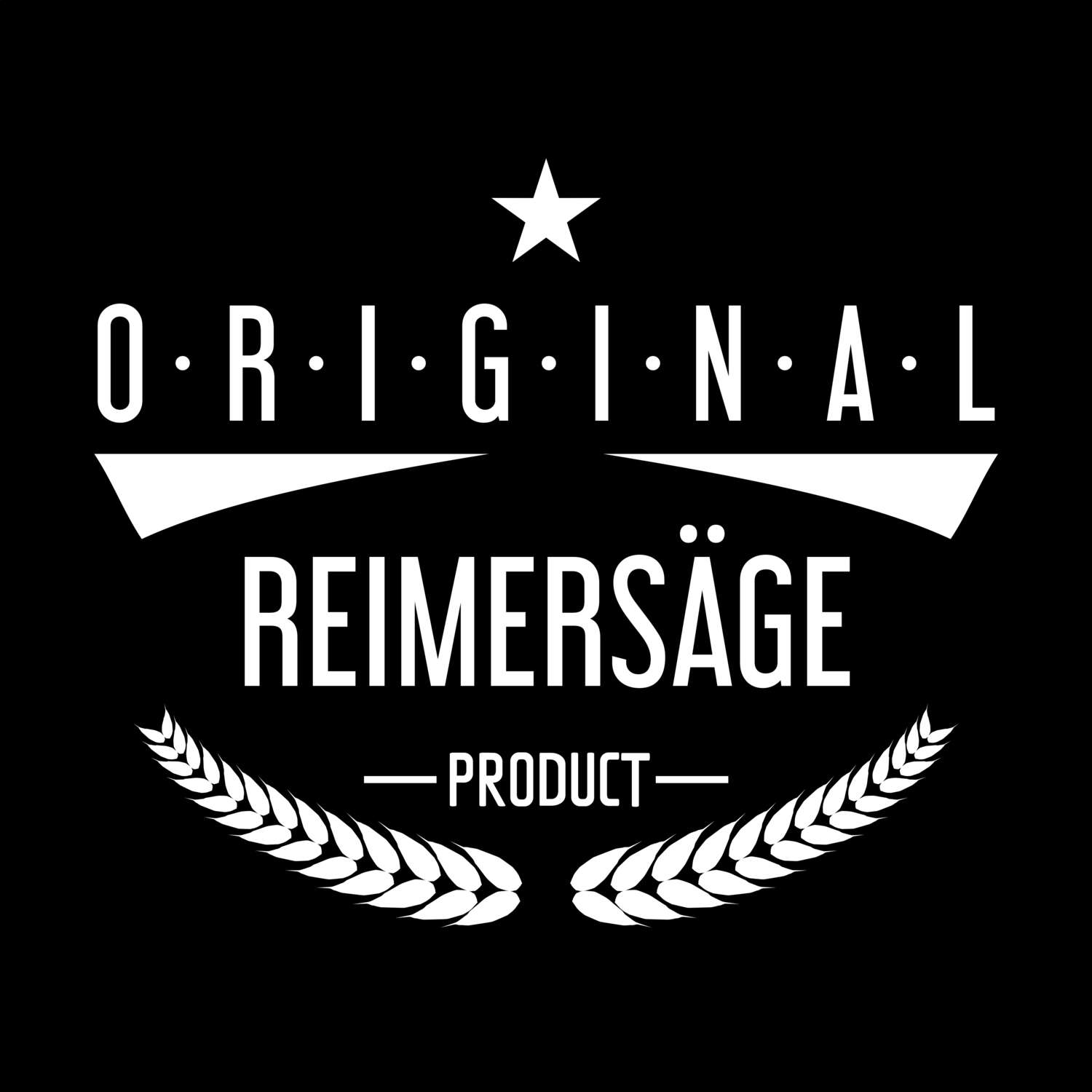 Reimersäge T-Shirt »Original Product«