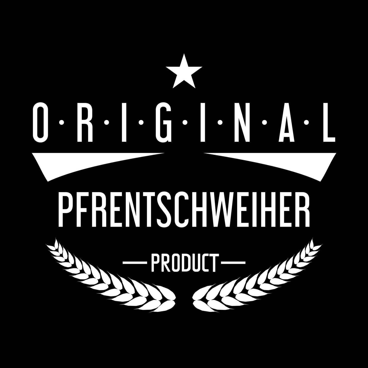 Pfrentschweiher T-Shirt »Original Product«