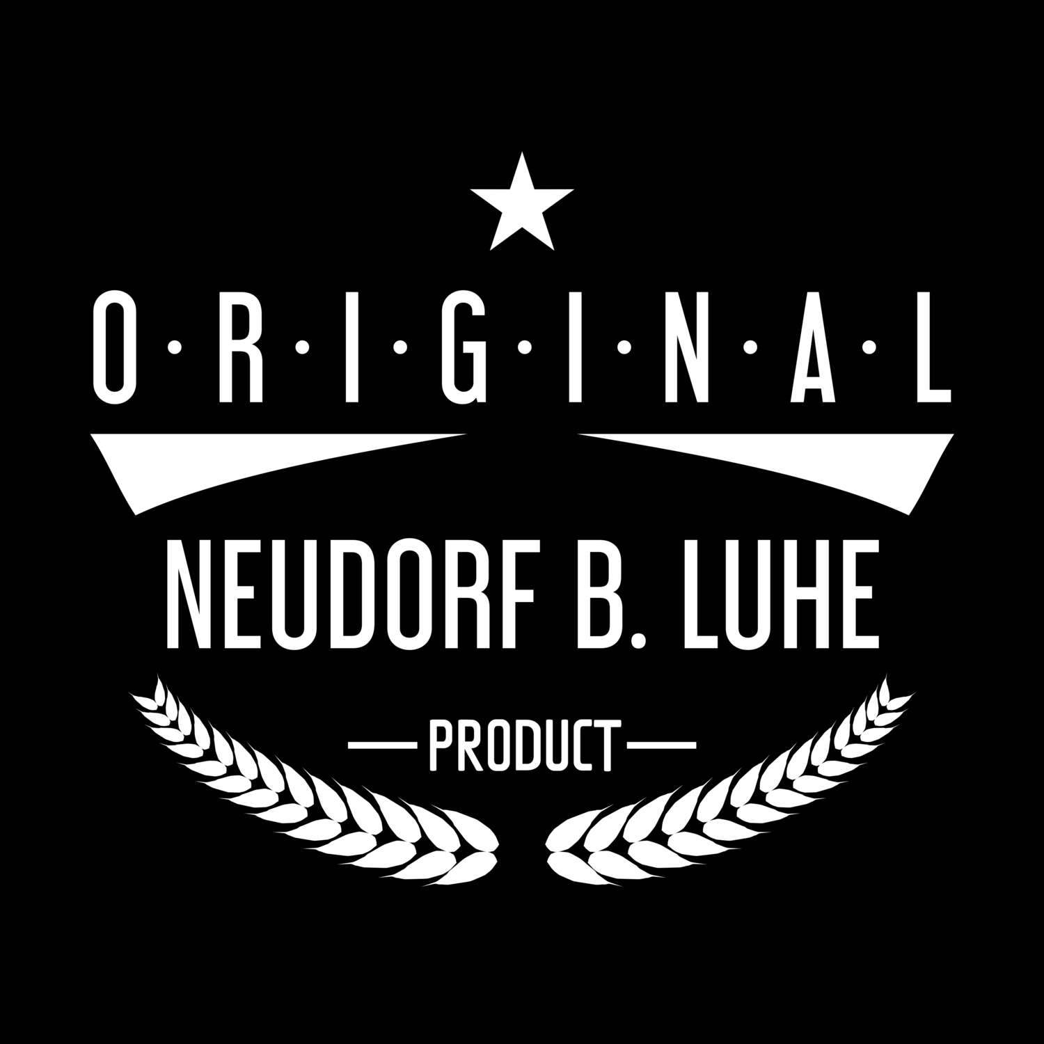 Neudorf b. Luhe T-Shirt »Original Product«
