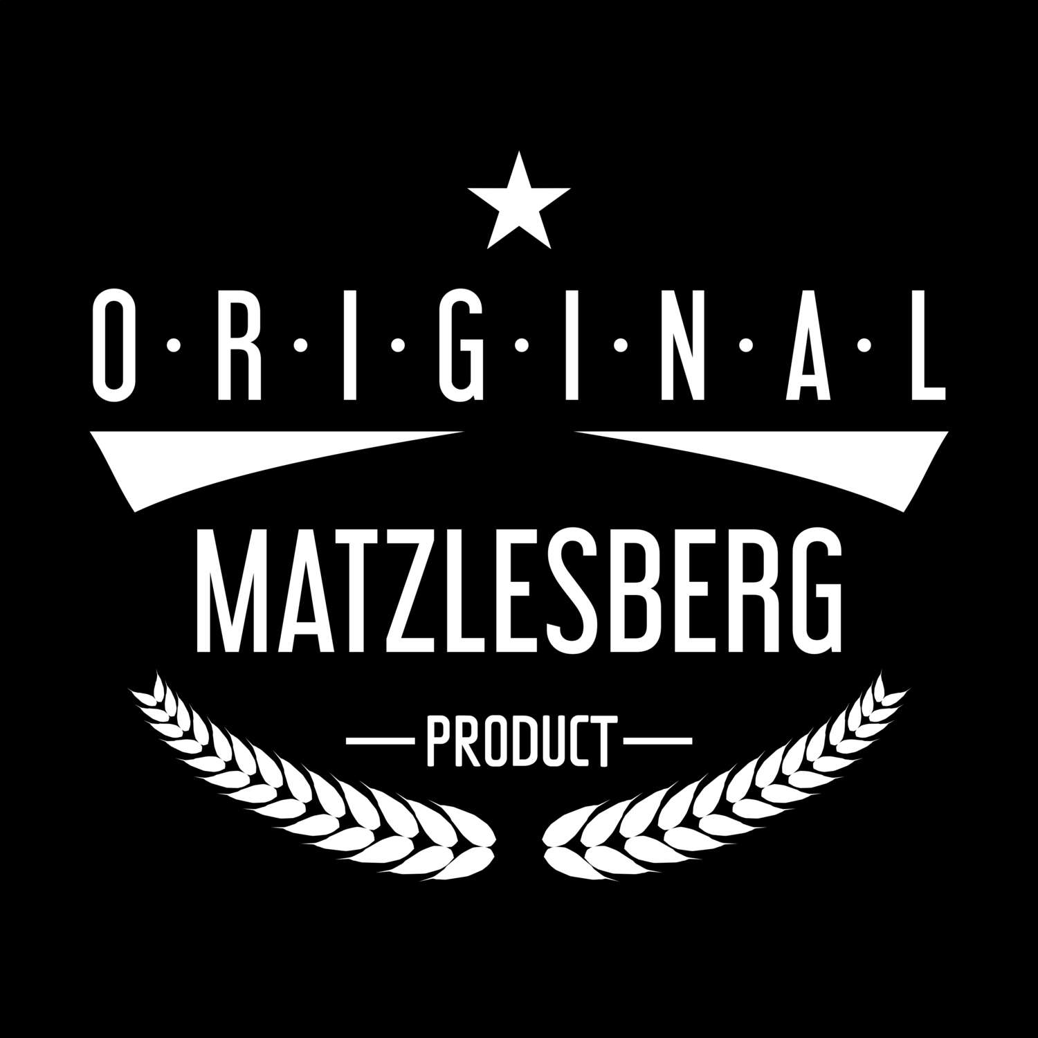 Matzlesberg T-Shirt »Original Product«