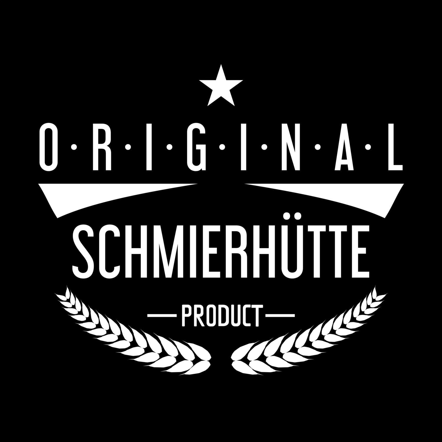 Schmierhütte T-Shirt »Original Product«