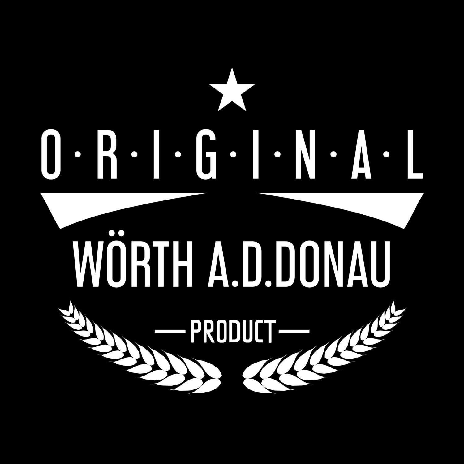 Wörth a.d.Donau T-Shirt »Original Product«