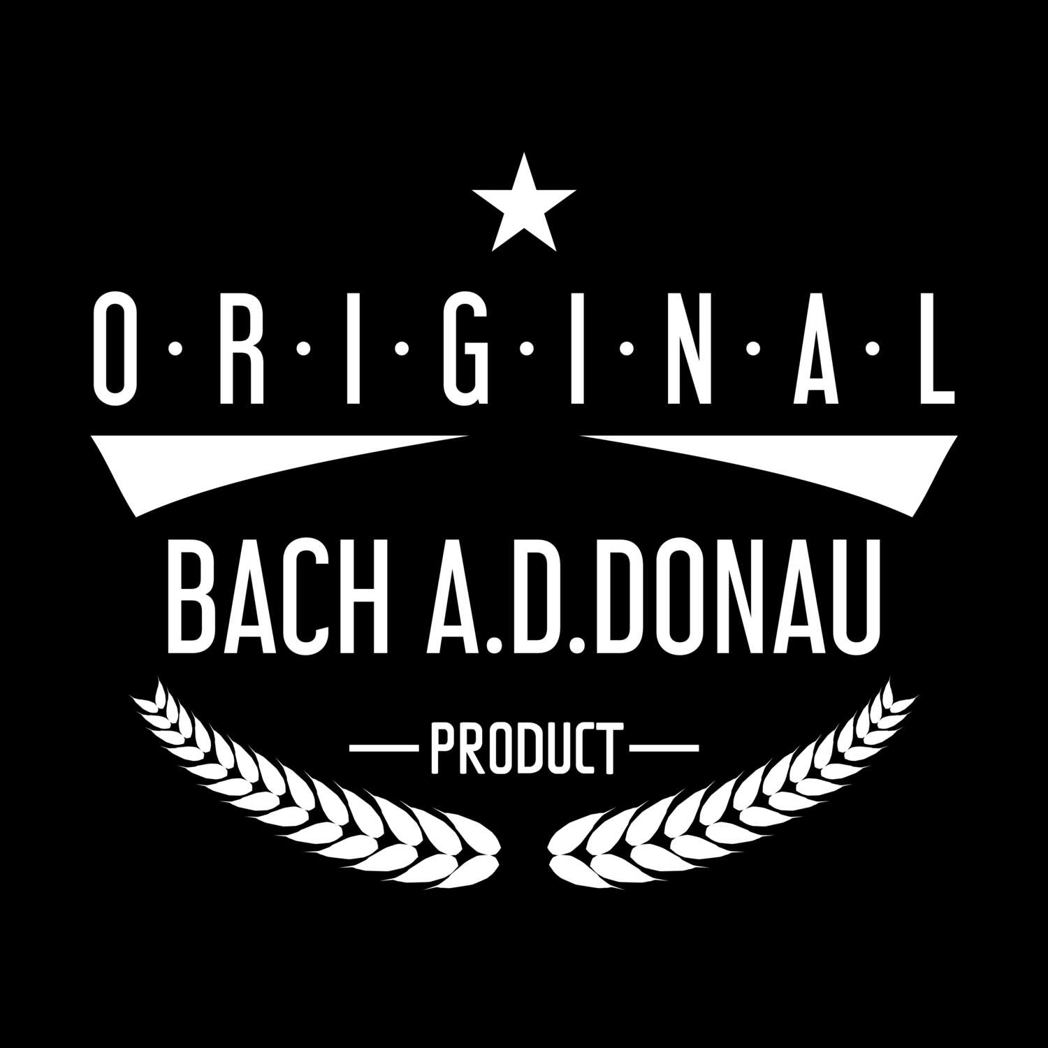 Bach a.d.Donau T-Shirt »Original Product«