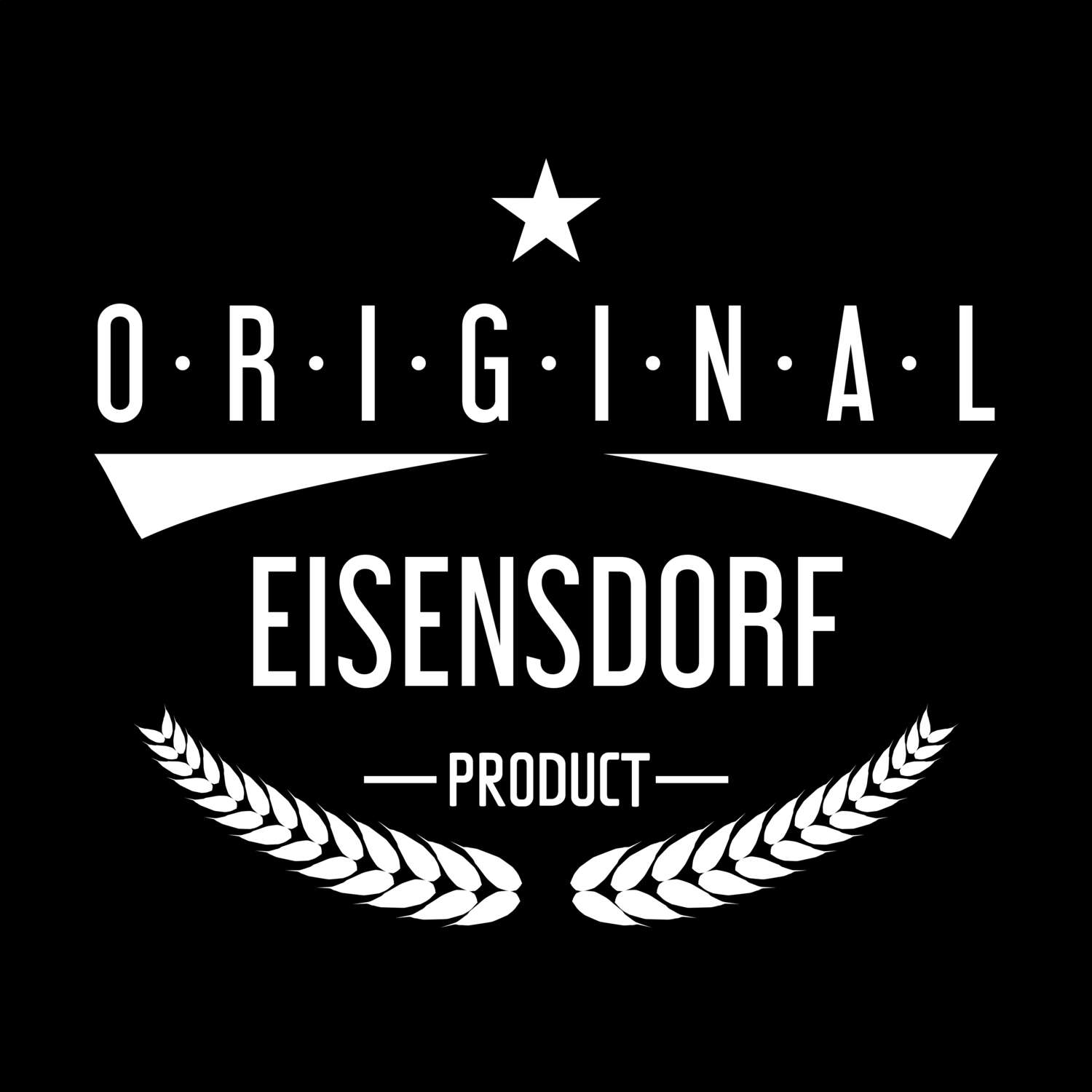 T-Shirt »Original Product« für den Ort »Eisensdorf«