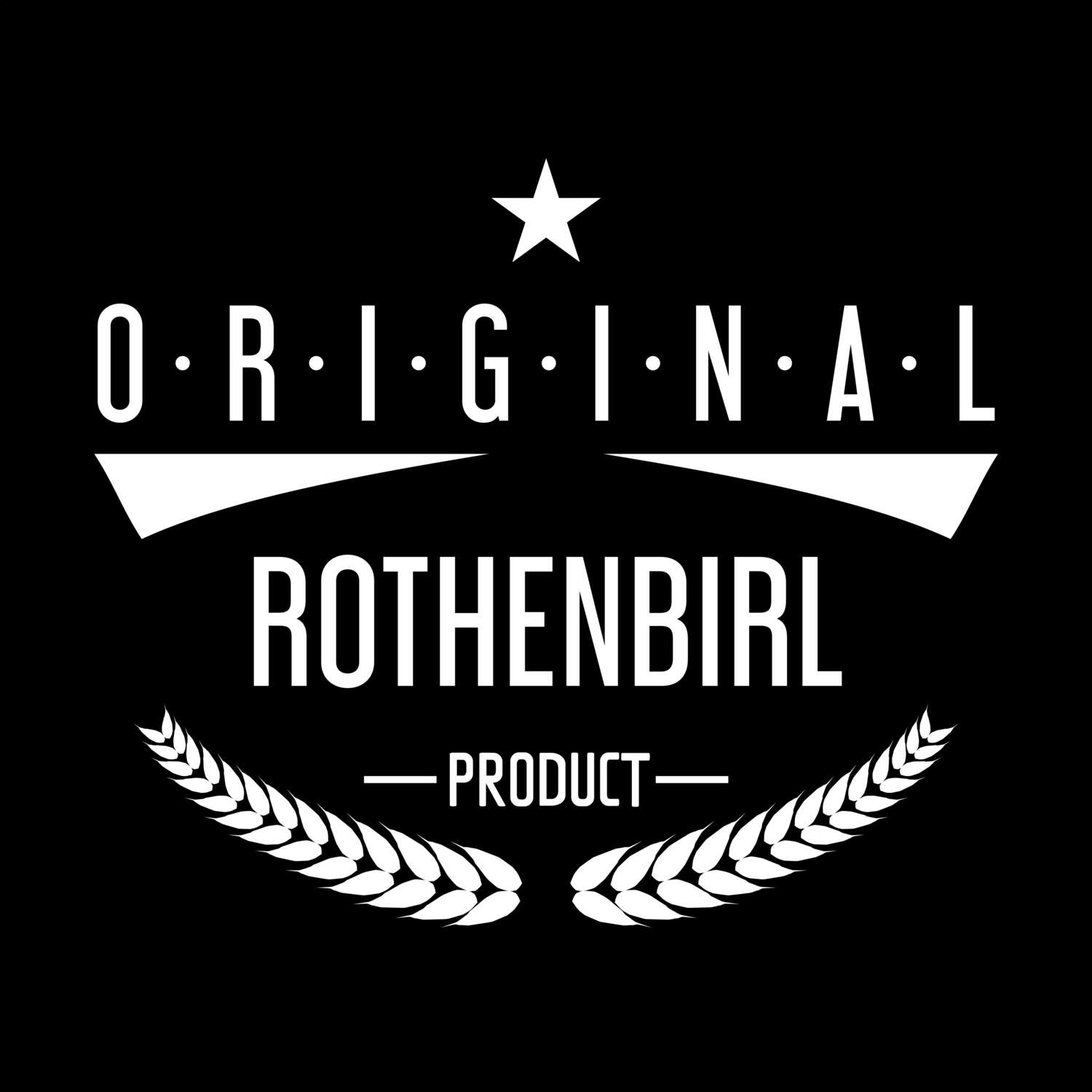 Rothenbirl T-Shirt »Original Product«