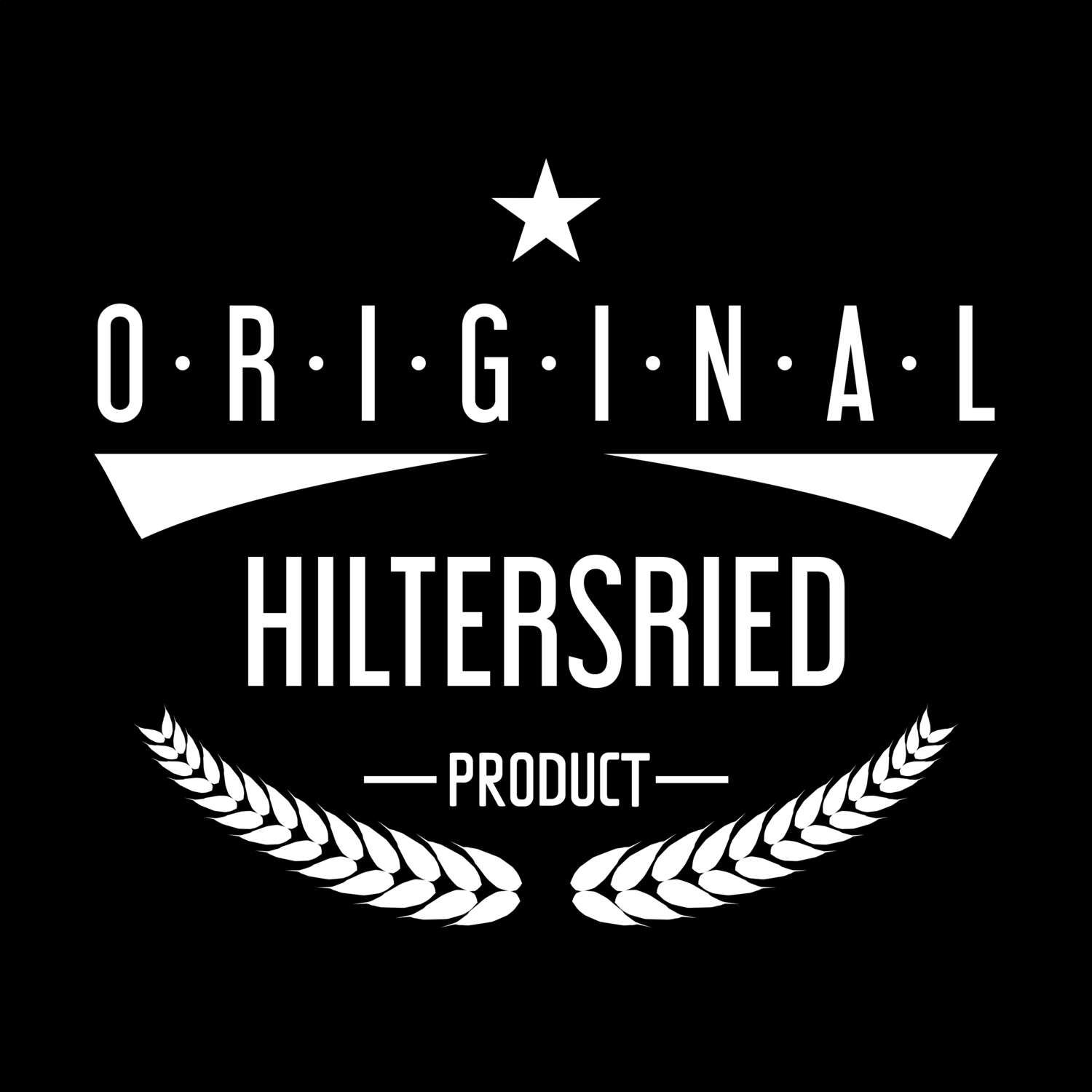 T-Shirt »Original Product« für den Ort »Hiltersried«