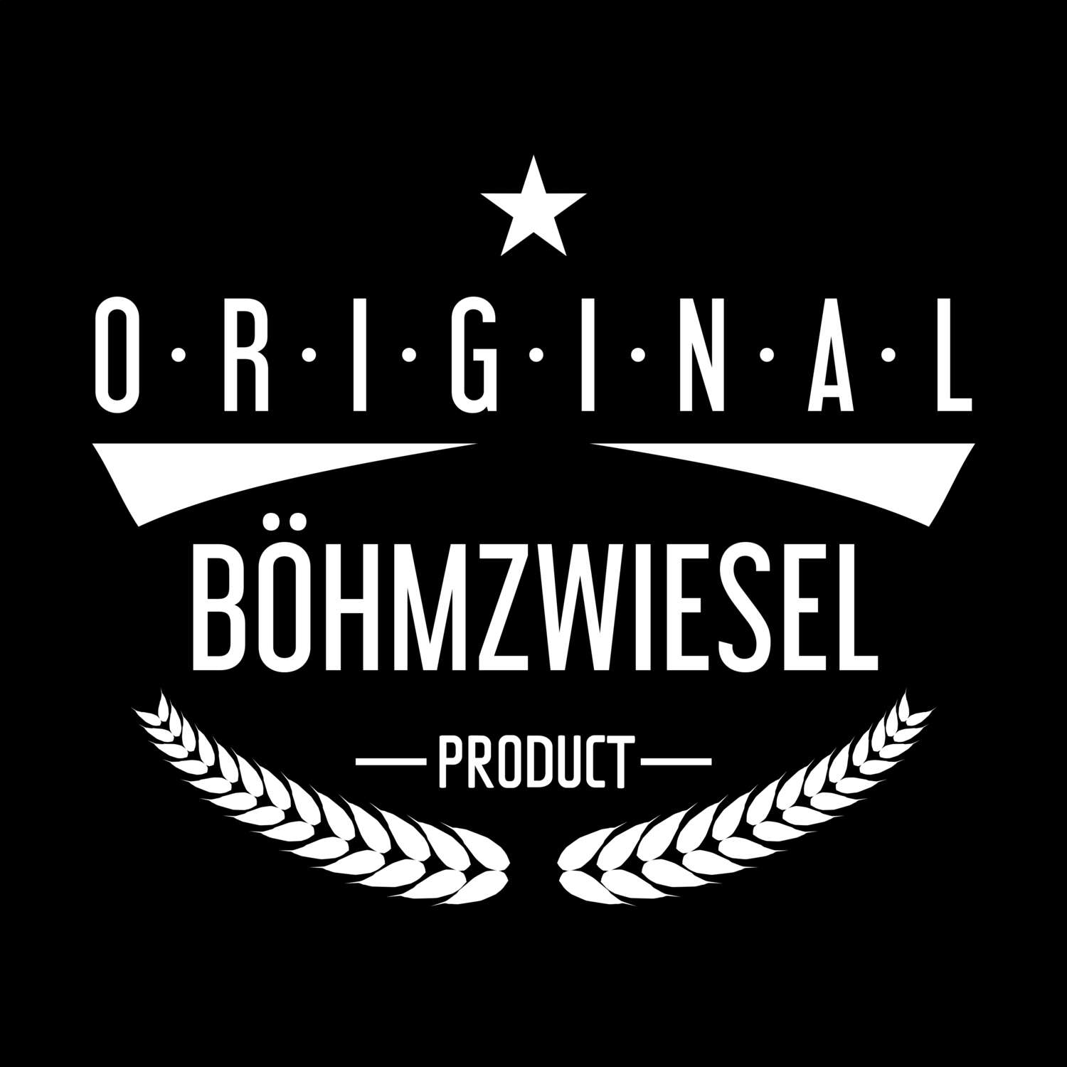 T-Shirt »Original Product« für den Ort »Böhmzwiesel«