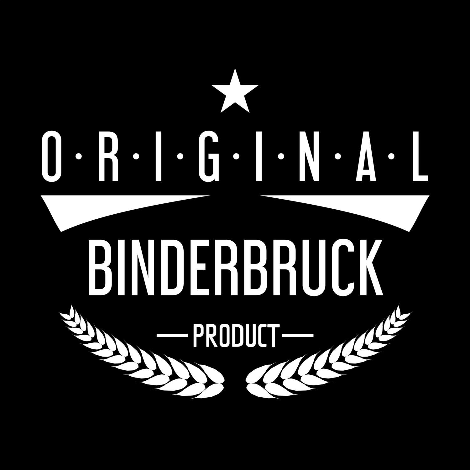 T-Shirt »Original Product« für den Ort »Binderbruck«