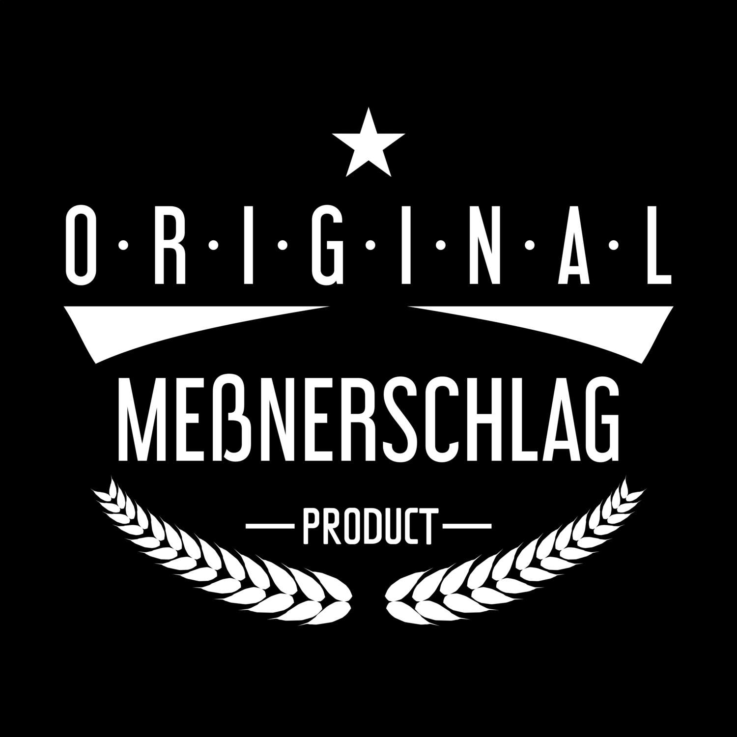 Meßnerschlag T-Shirt »Original Product«