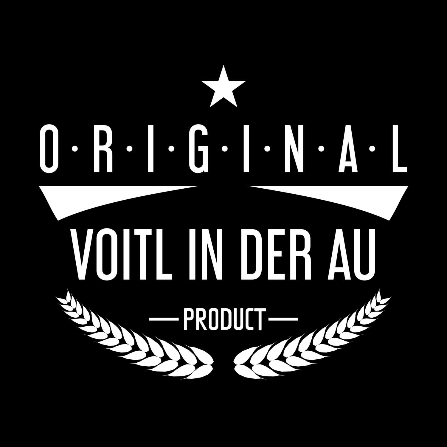 T-Shirt »Original Product« für den Ort »Voitl in der Au«