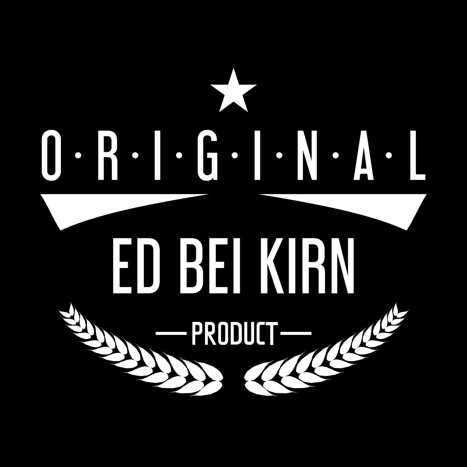 Ed bei Kirn T-Shirt »Original Product«