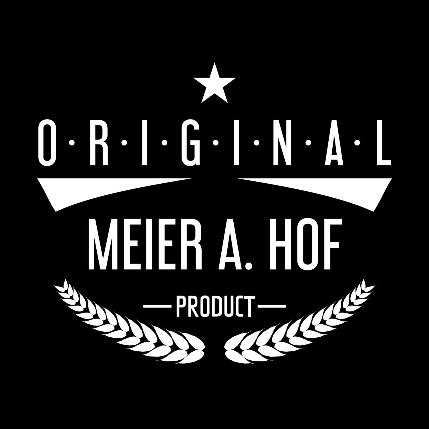 Meier a. Hof T-Shirt »Original Product«
