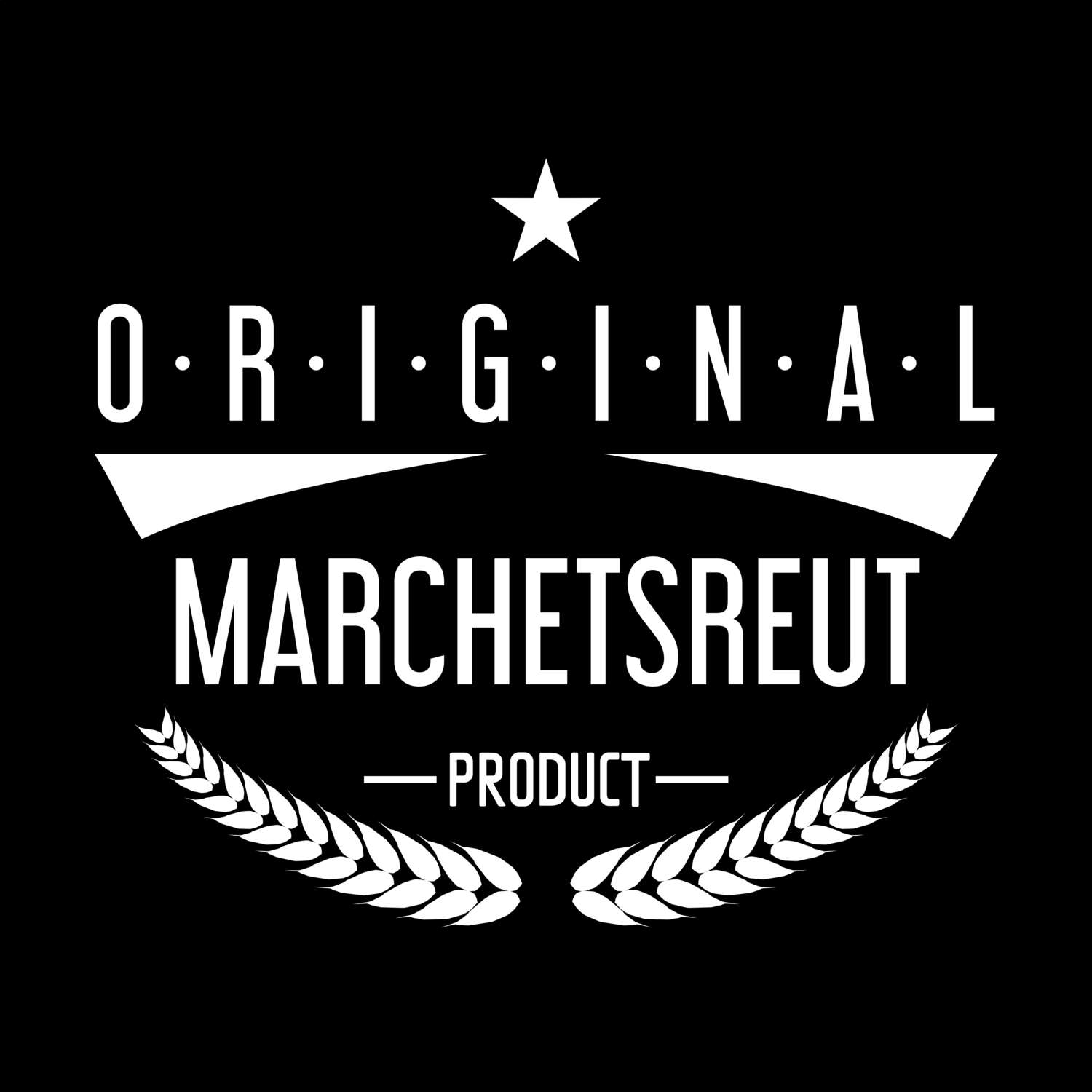 Marchetsreut T-Shirt »Original Product«