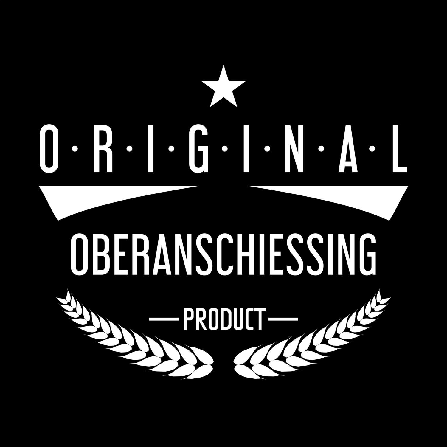 Oberanschiessing T-Shirt »Original Product«