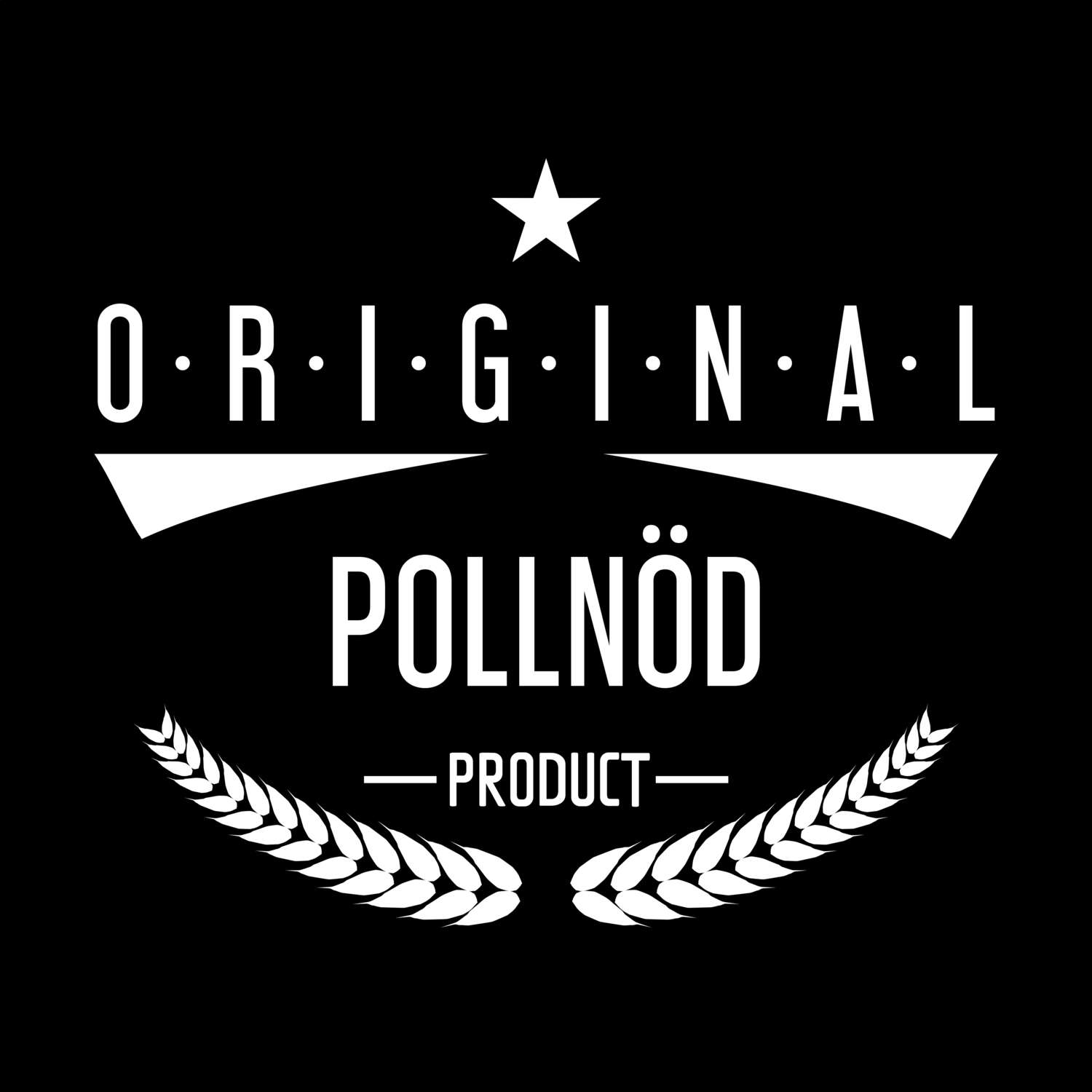 Pollnöd T-Shirt »Original Product«
