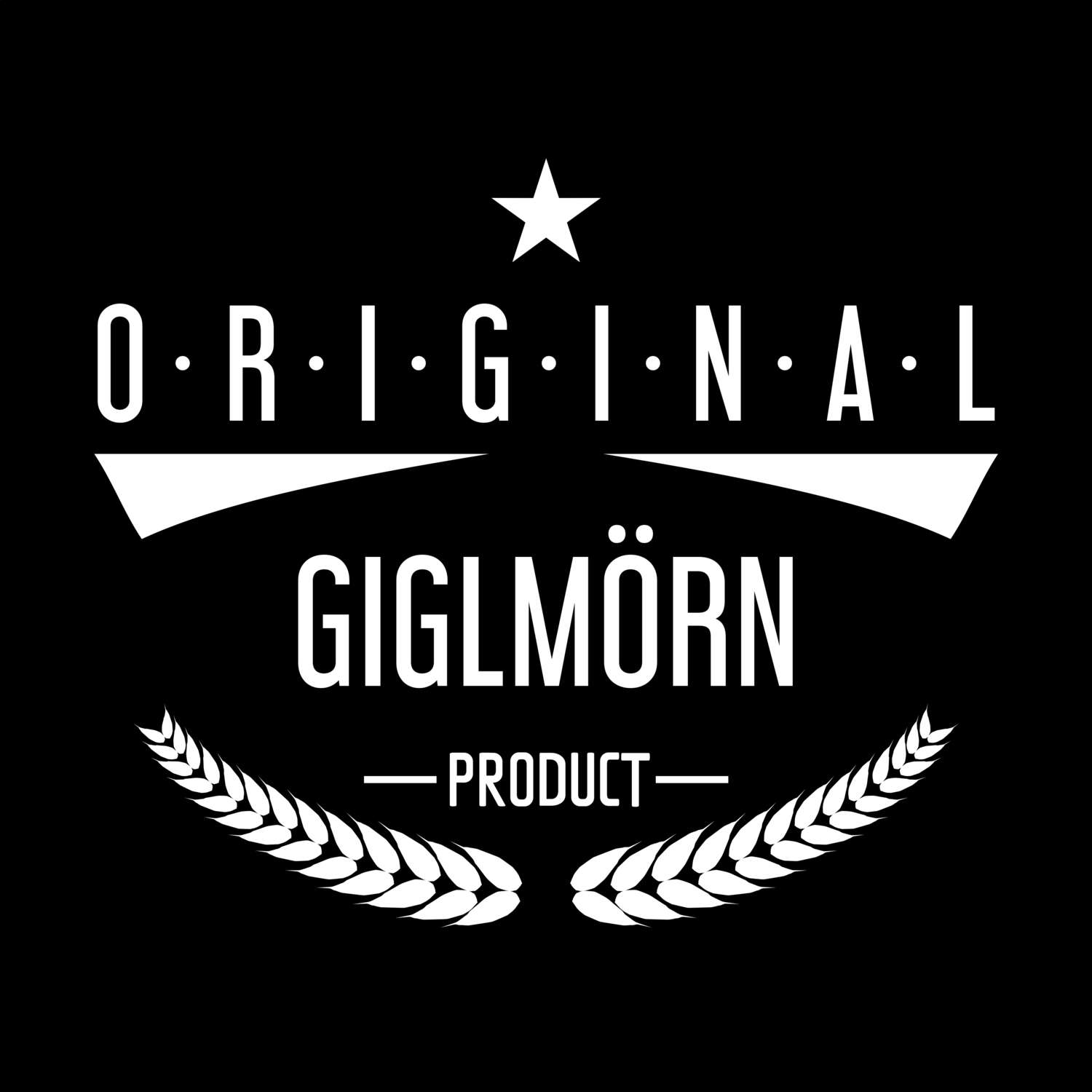 Giglmörn T-Shirt »Original Product«