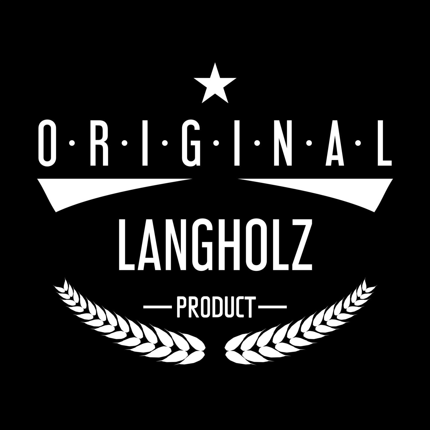 T-Shirt »Original Product« für den Ort »Langholz«