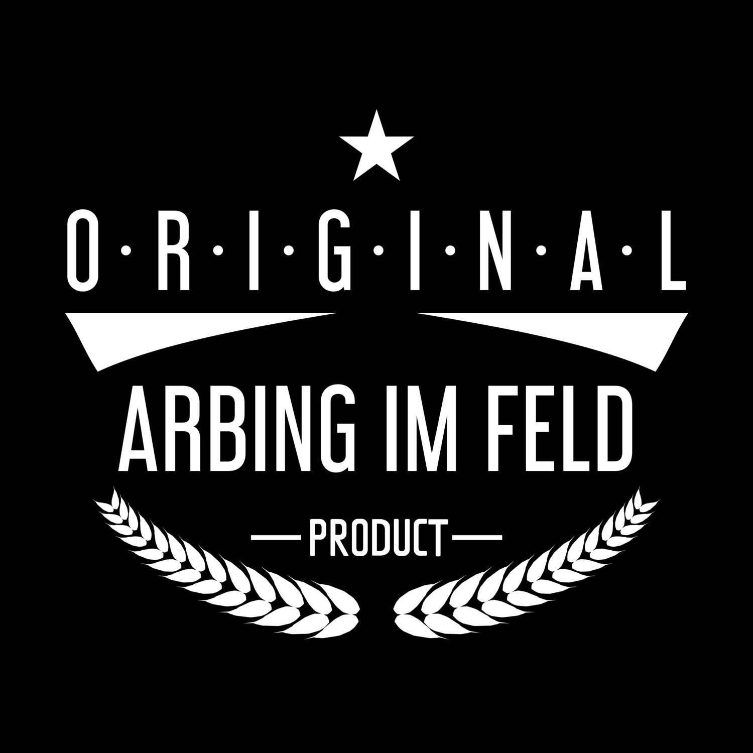 Arbing im Feld T-Shirt »Original Product«