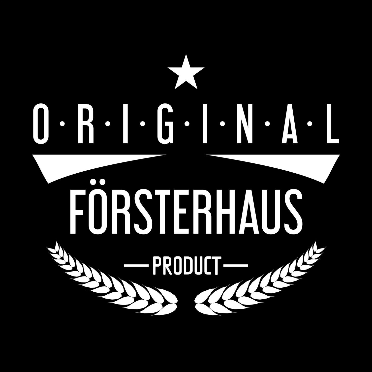 T-Shirt »Original Product« für den Ort »Försterhaus«