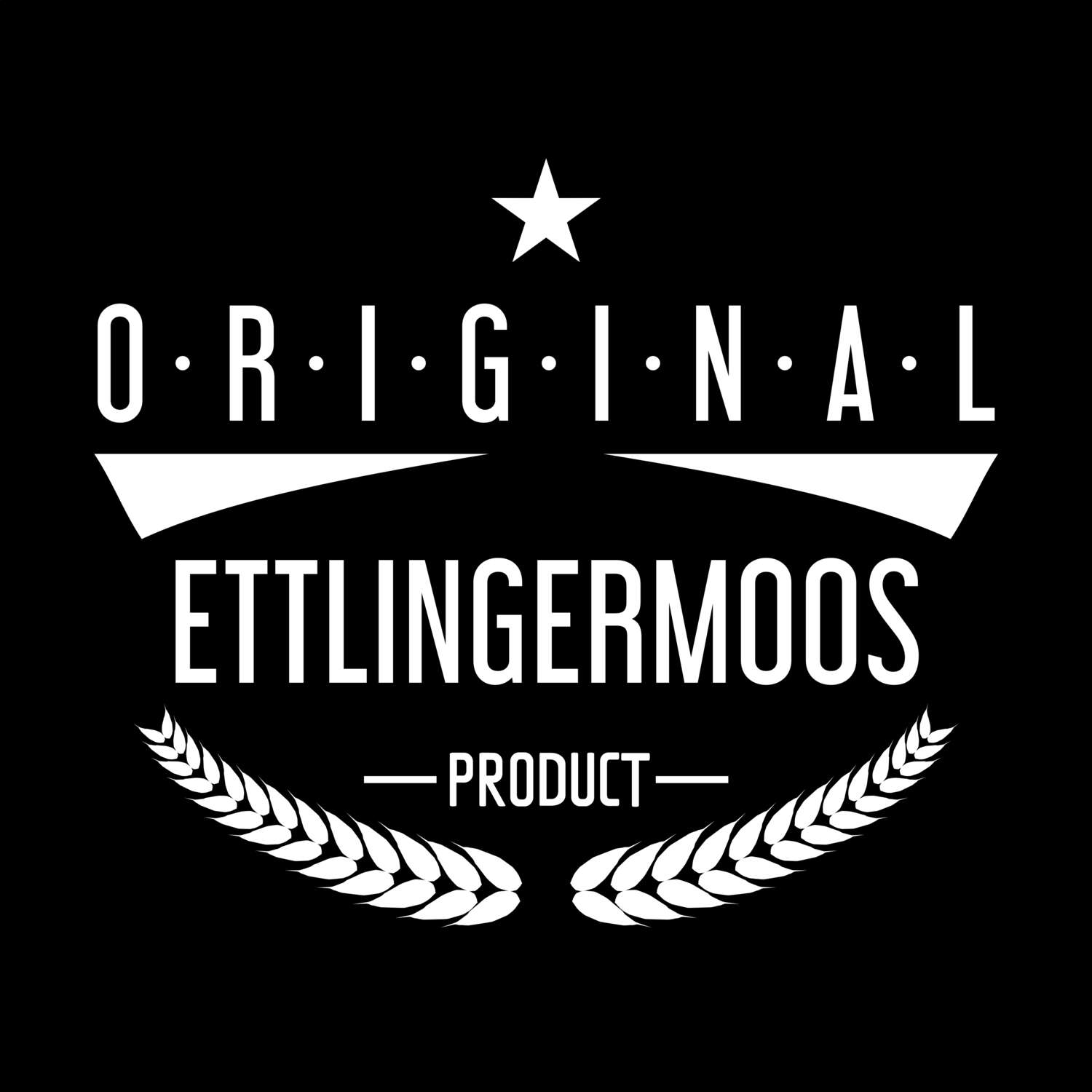 T-Shirt »Original Product« für den Ort »Ettlingermoos«