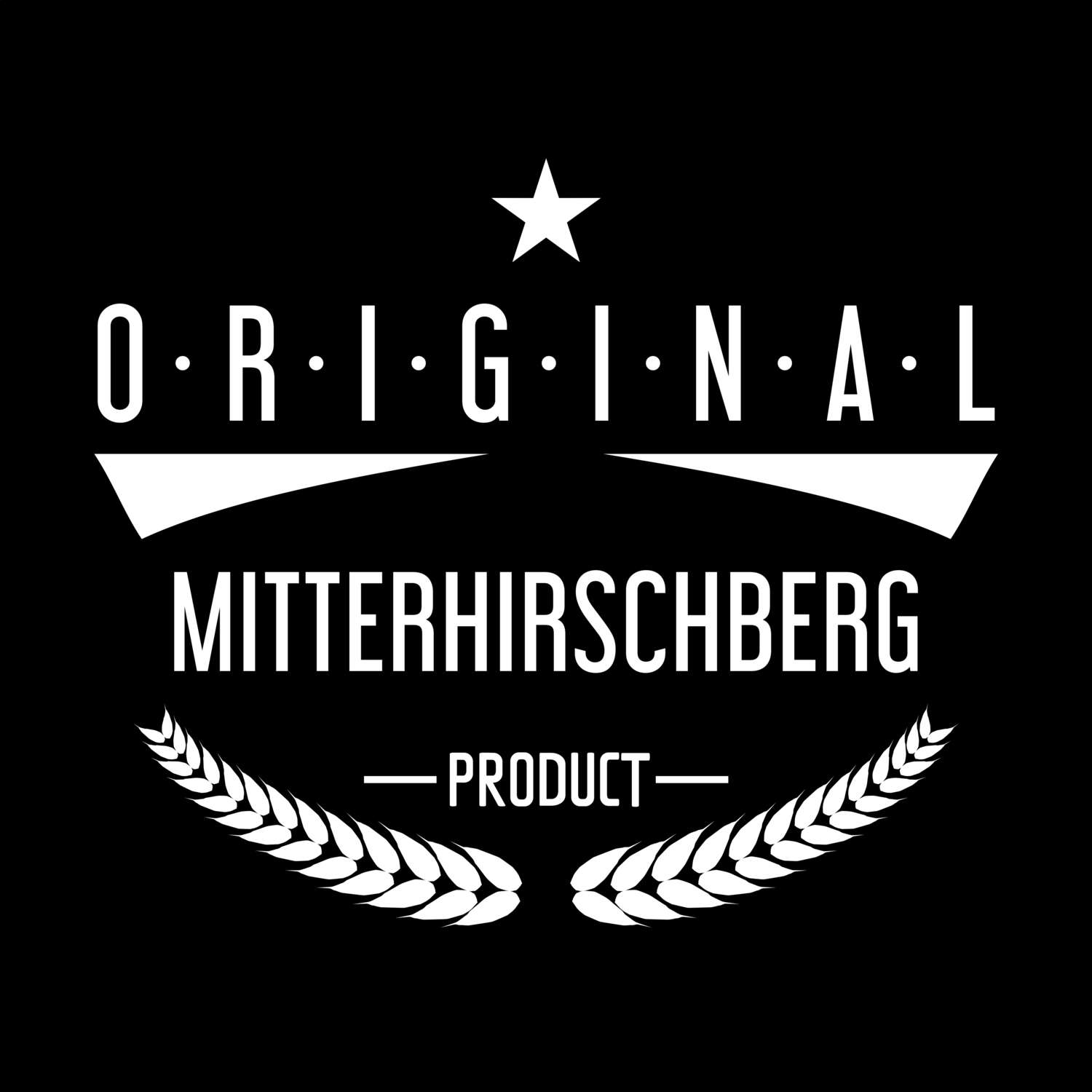 Mitterhirschberg T-Shirt »Original Product«
