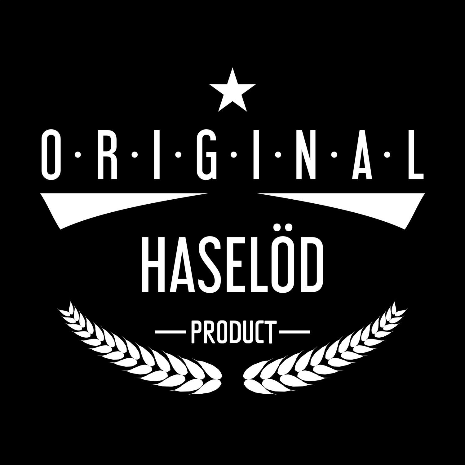 T-Shirt »Original Product« für den Ort »Haselöd«