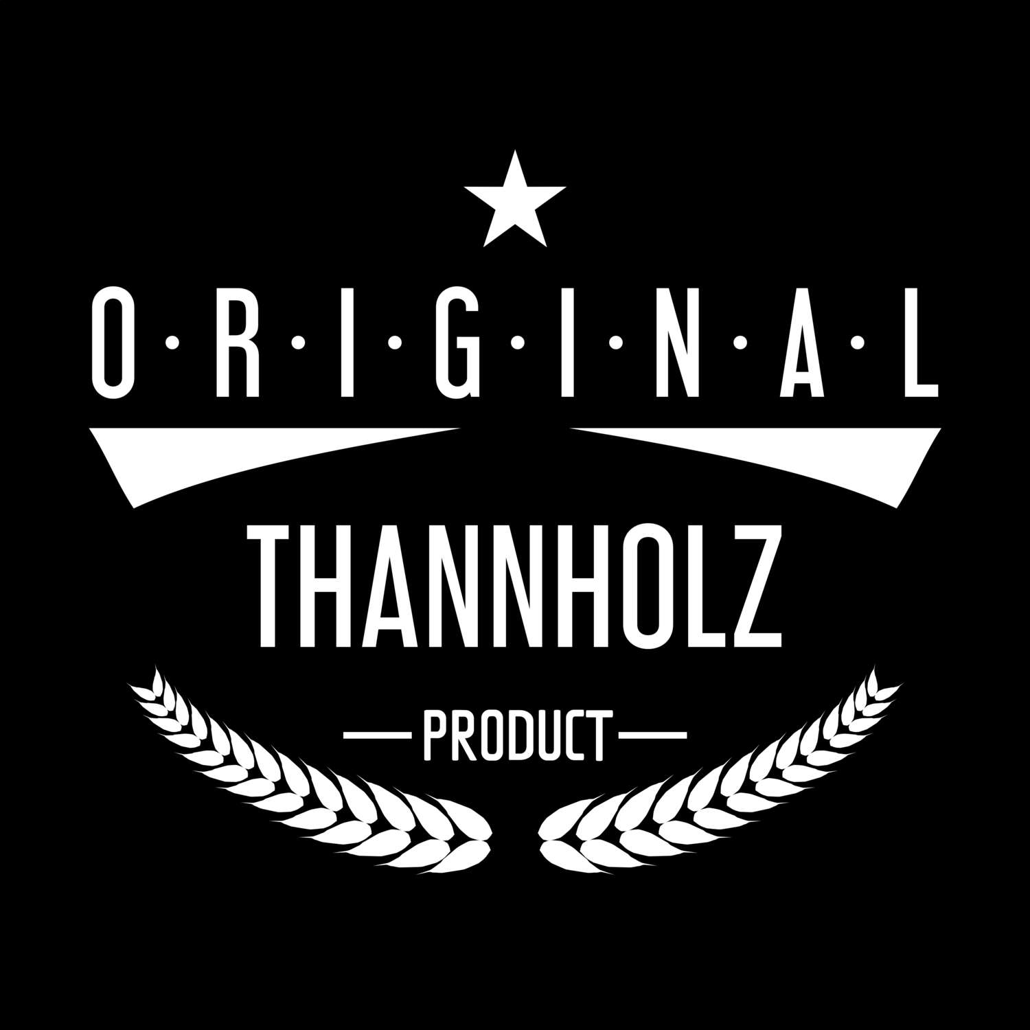 T-Shirt »Original Product« für den Ort »Thannholz«