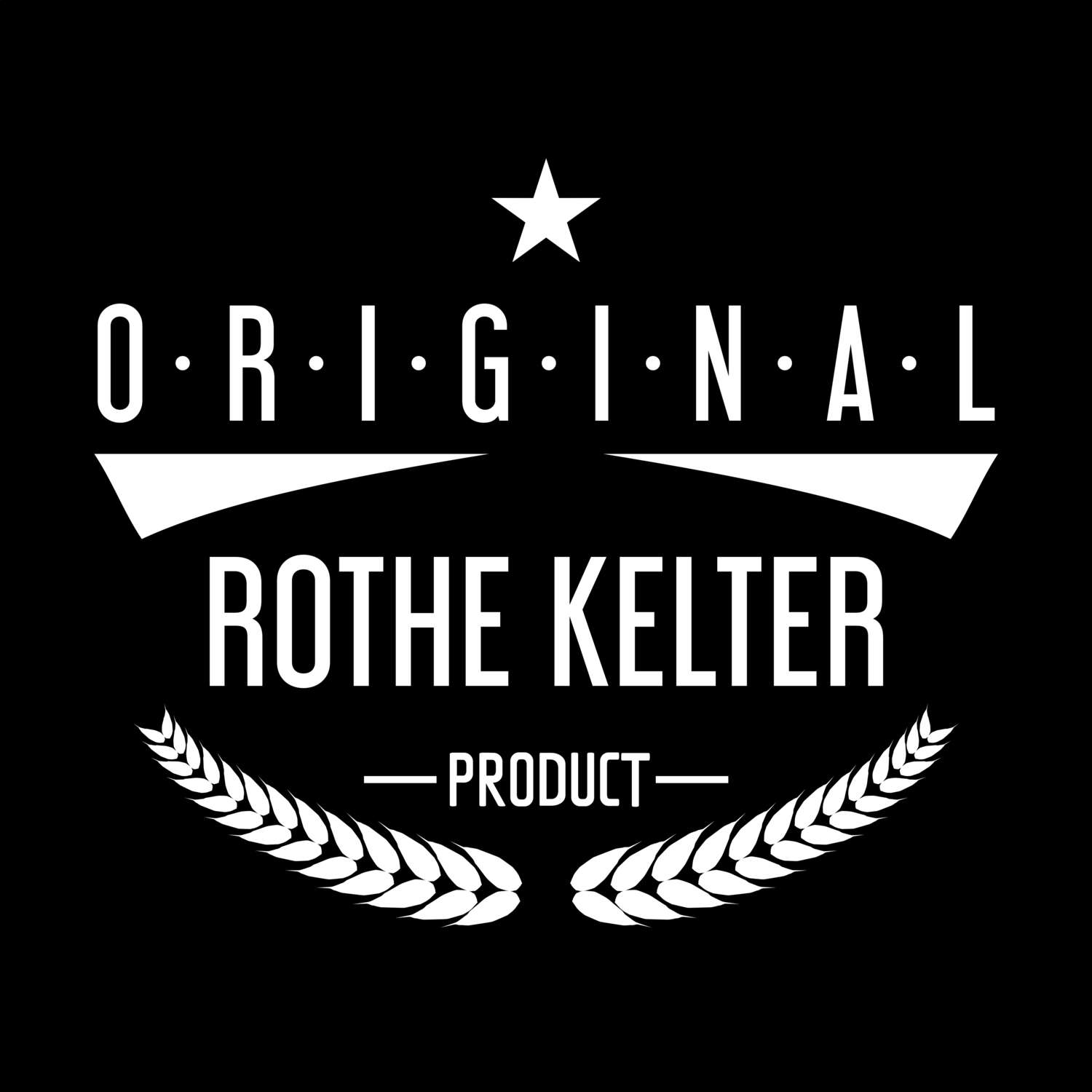 T-Shirt »Original Product« für den Ort »Rothe Kelter«