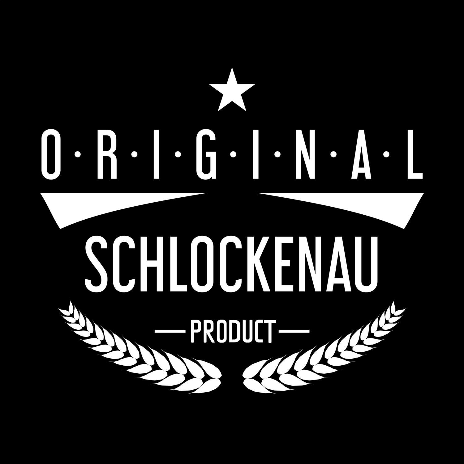 T-Shirt »Original Product« für den Ort »Schlockenau«