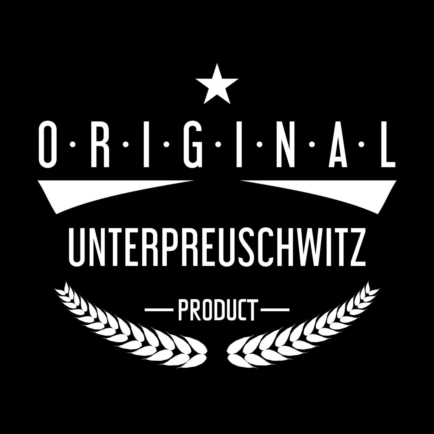 Unterpreuschwitz T-Shirt »Original Product«