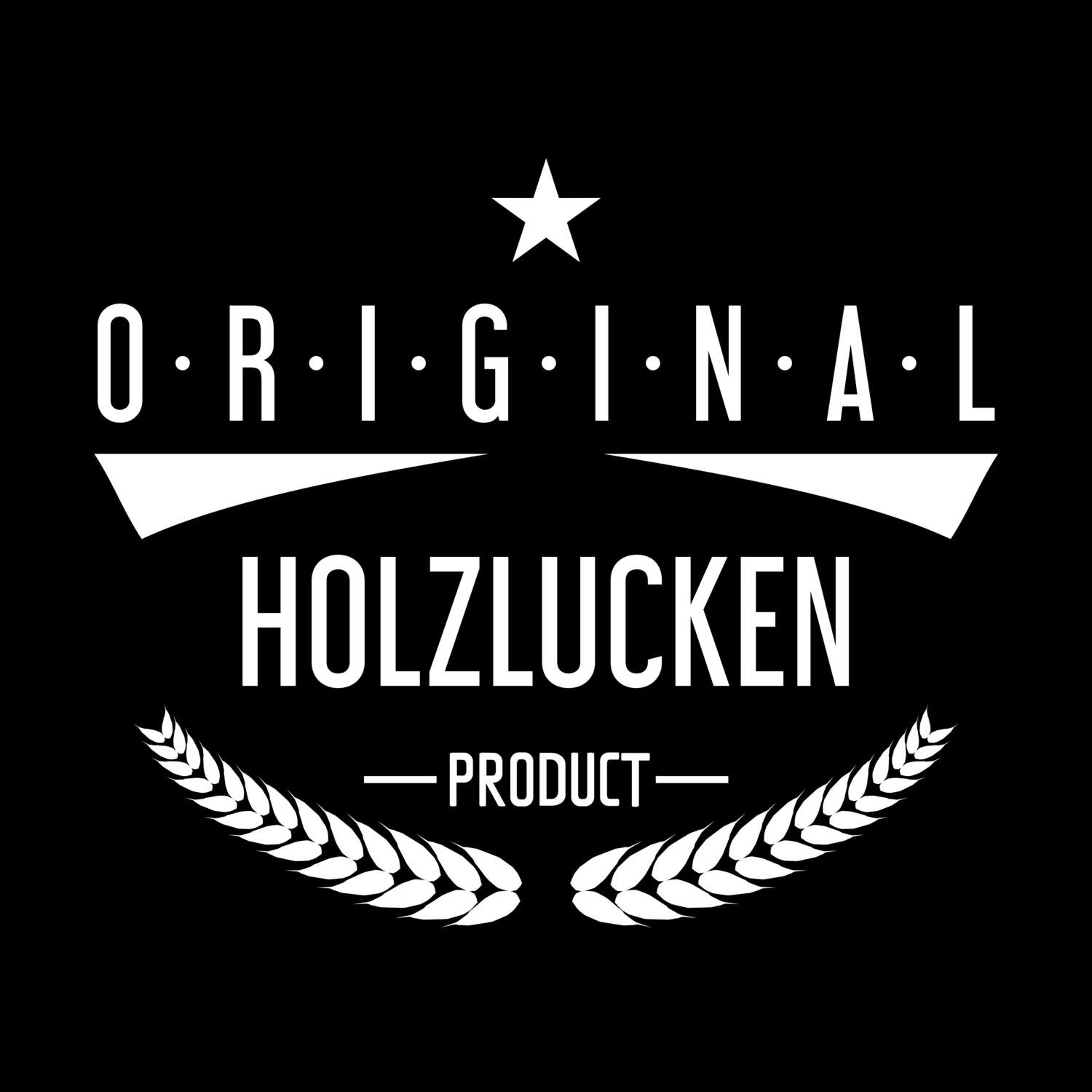 T-Shirt »Original Product« für den Ort »Holzlucken«