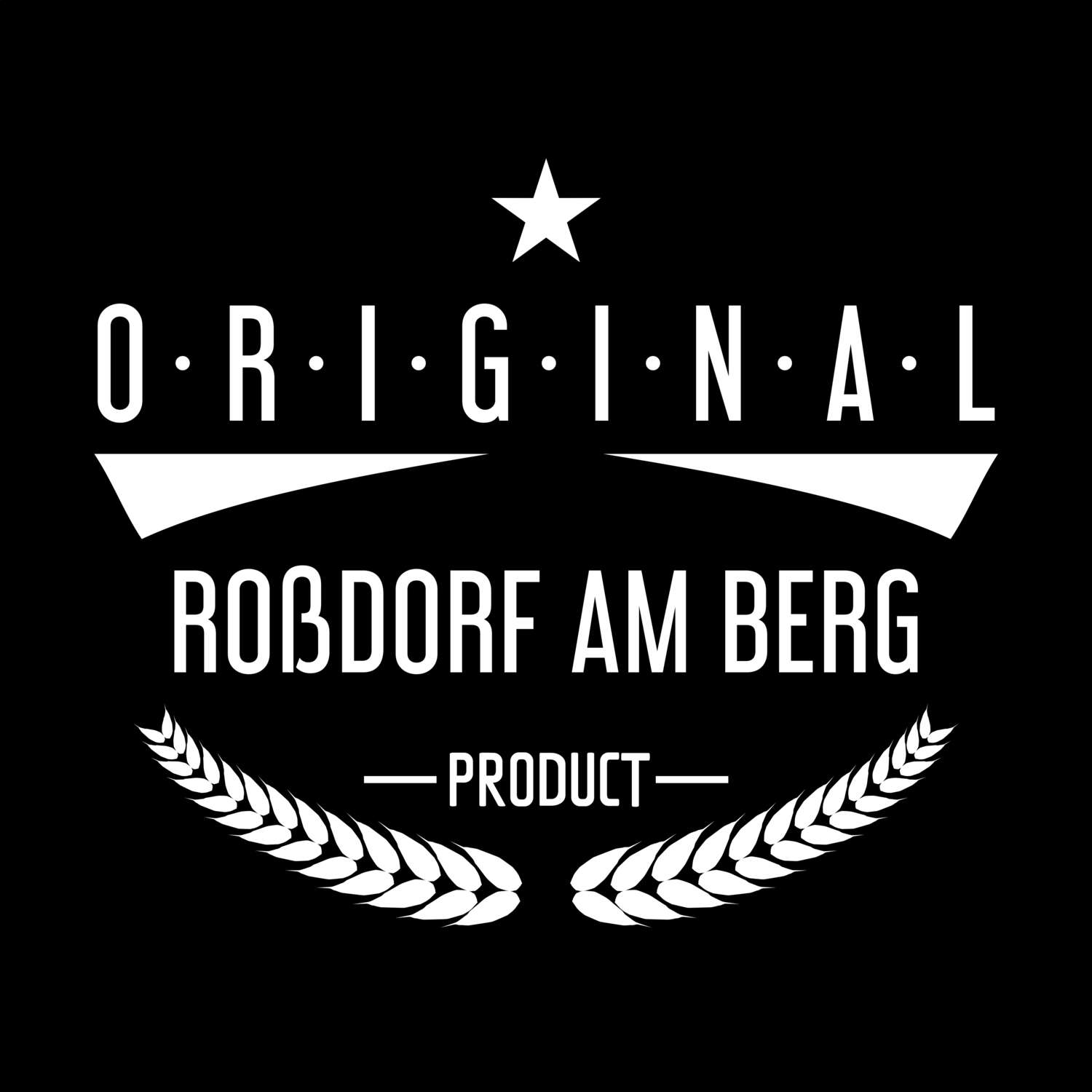 Roßdorf am Berg T-Shirt »Original Product«