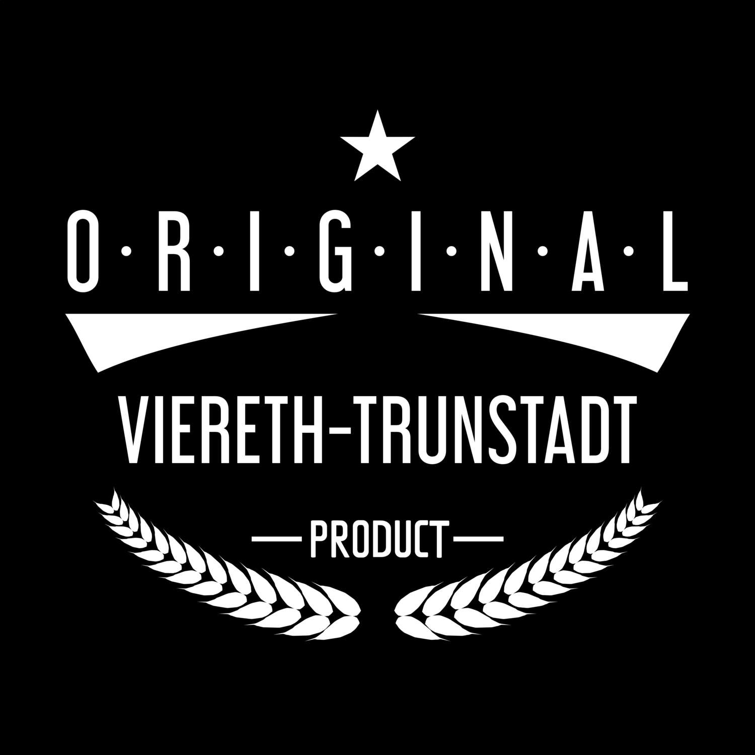 T-Shirt »Original Product« für den Ort »Viereth-Trunstadt«