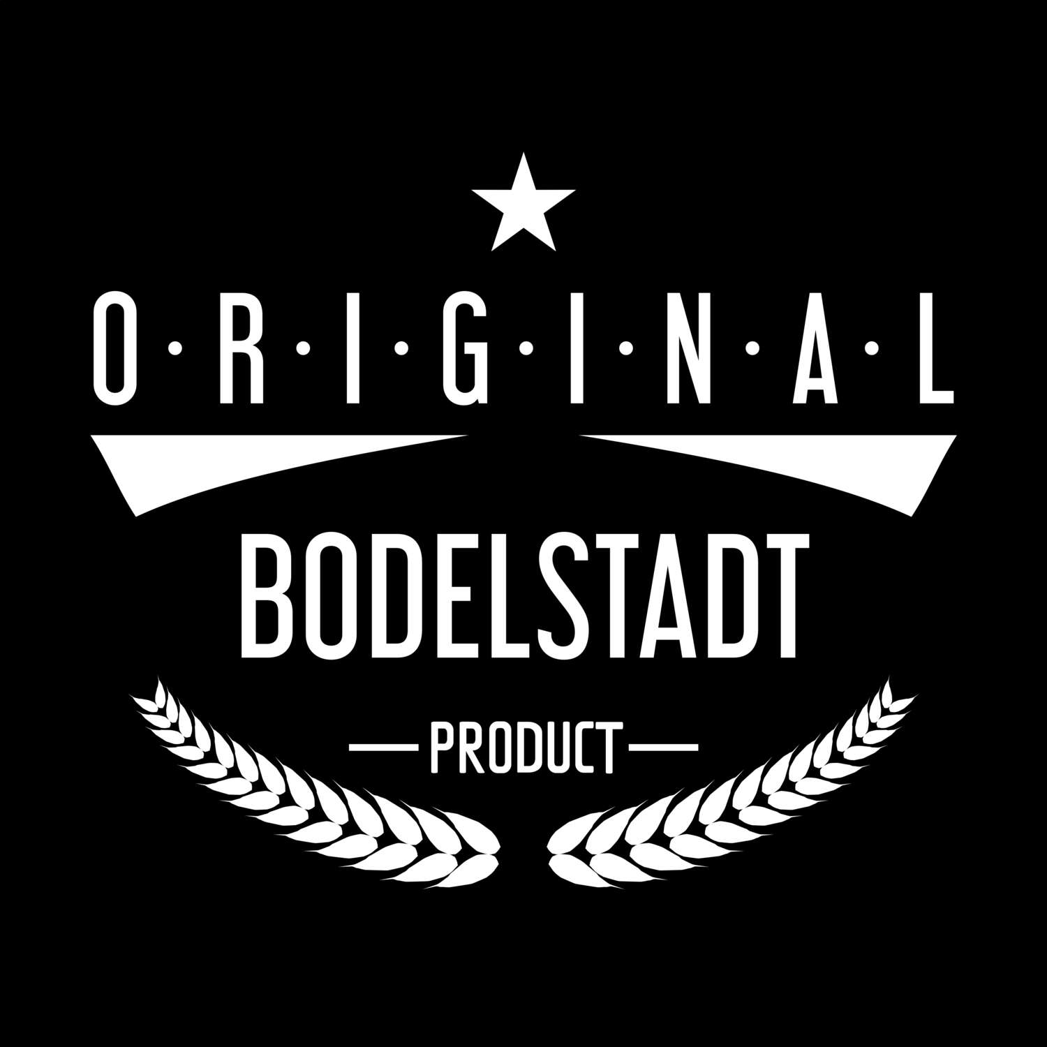 T-Shirt »Original Product« für den Ort »Bodelstadt«