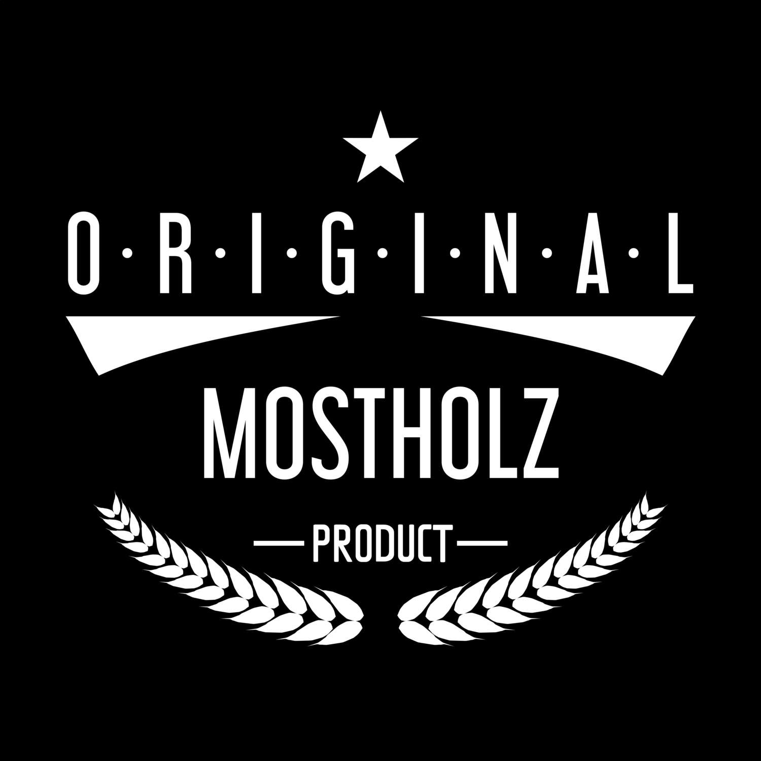T-Shirt »Original Product« für den Ort »Mostholz«