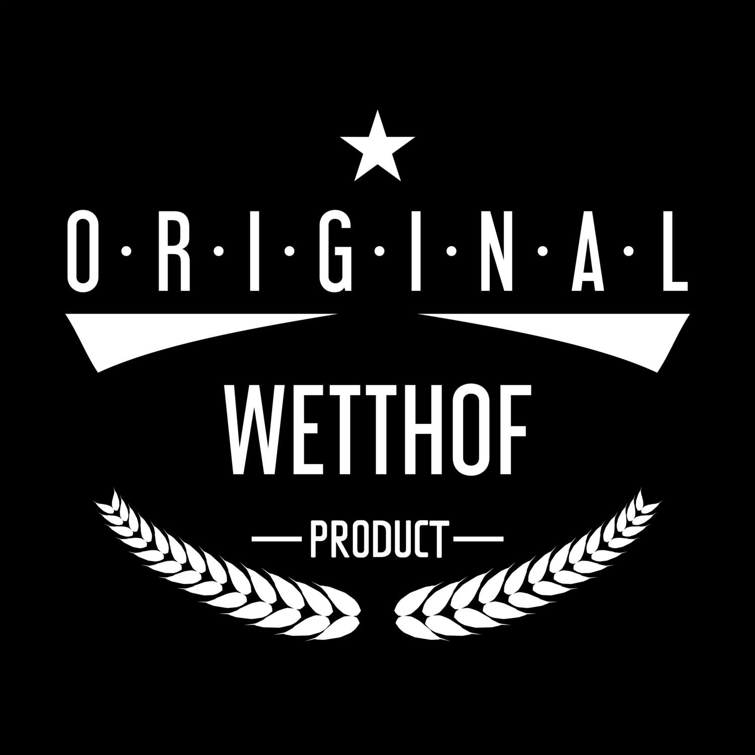 Wetthof T-Shirt »Original Product«