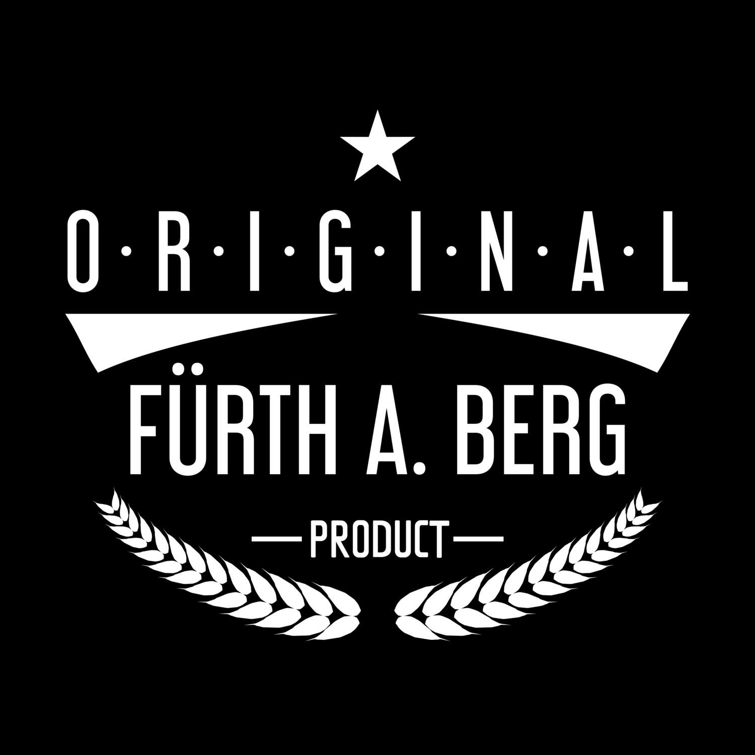 Fürth a. Berg T-Shirt »Original Product«